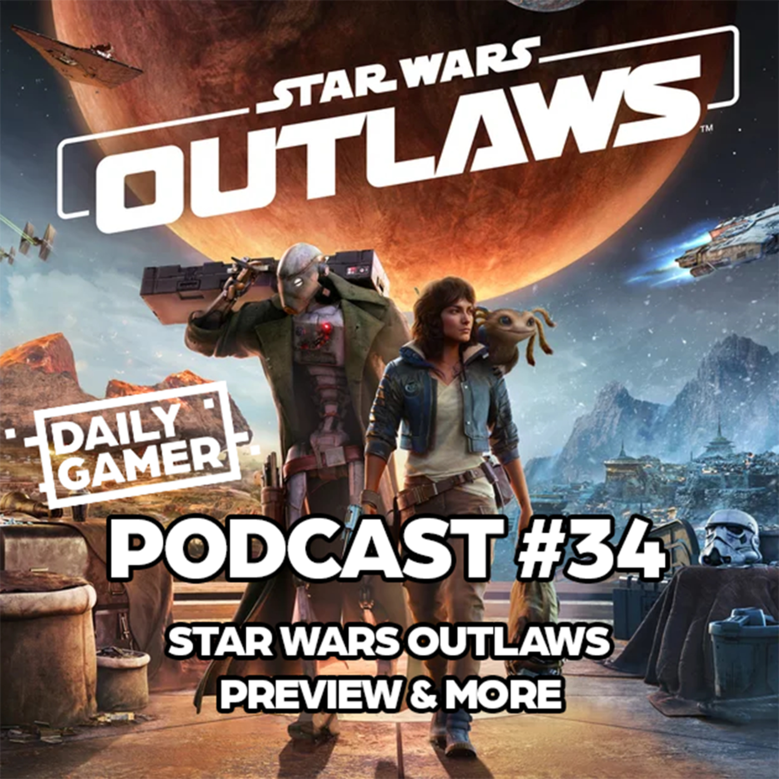 Star Wars Outlaws Preview & More - DG Podcast 34 episode artwork