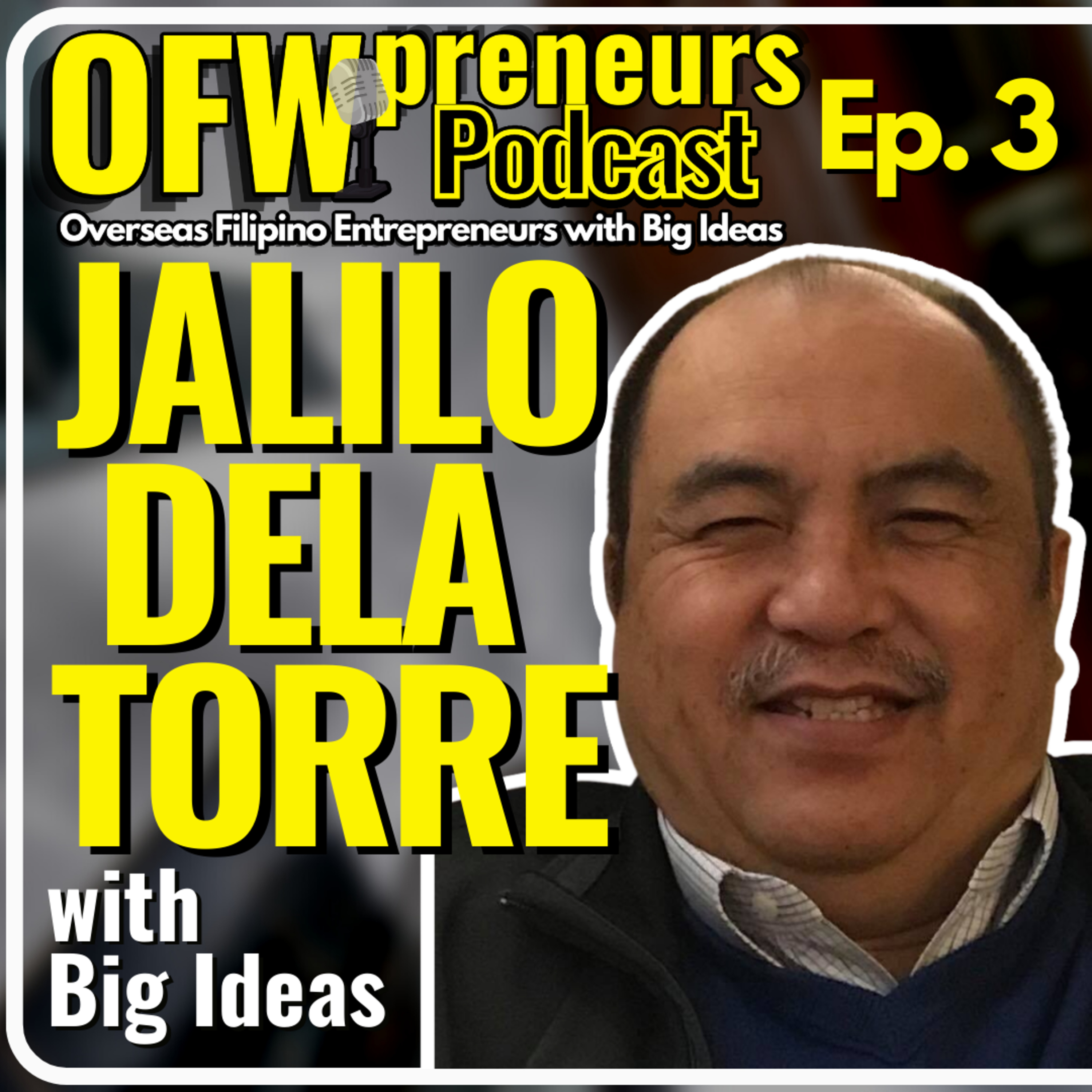OFWpreneurs Podcast | Overseas Filipino Entrepreneurs with Big Ideas