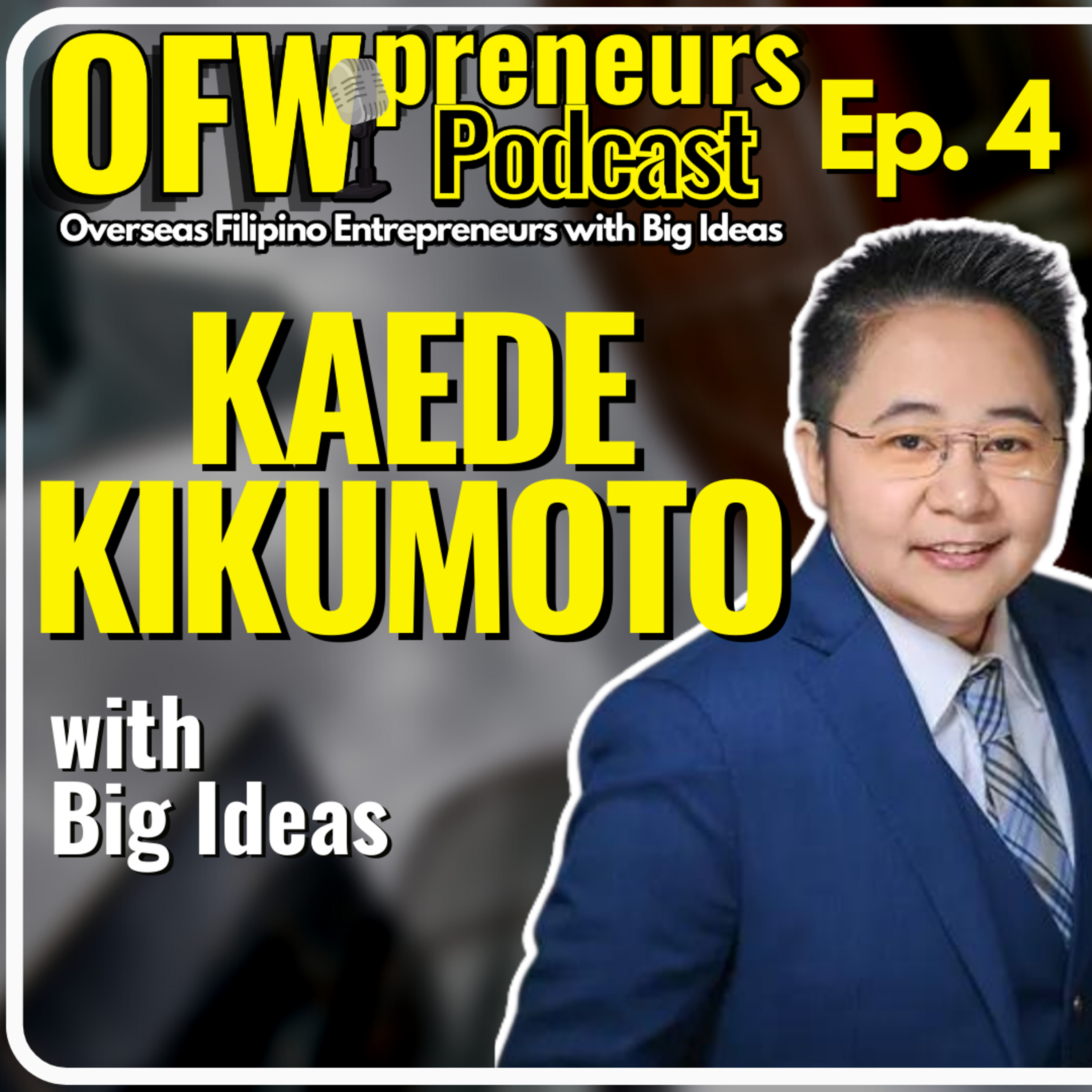 OFWpreneurs Podcast | Overseas Filipino Entrepreneurs with Big Ideas
