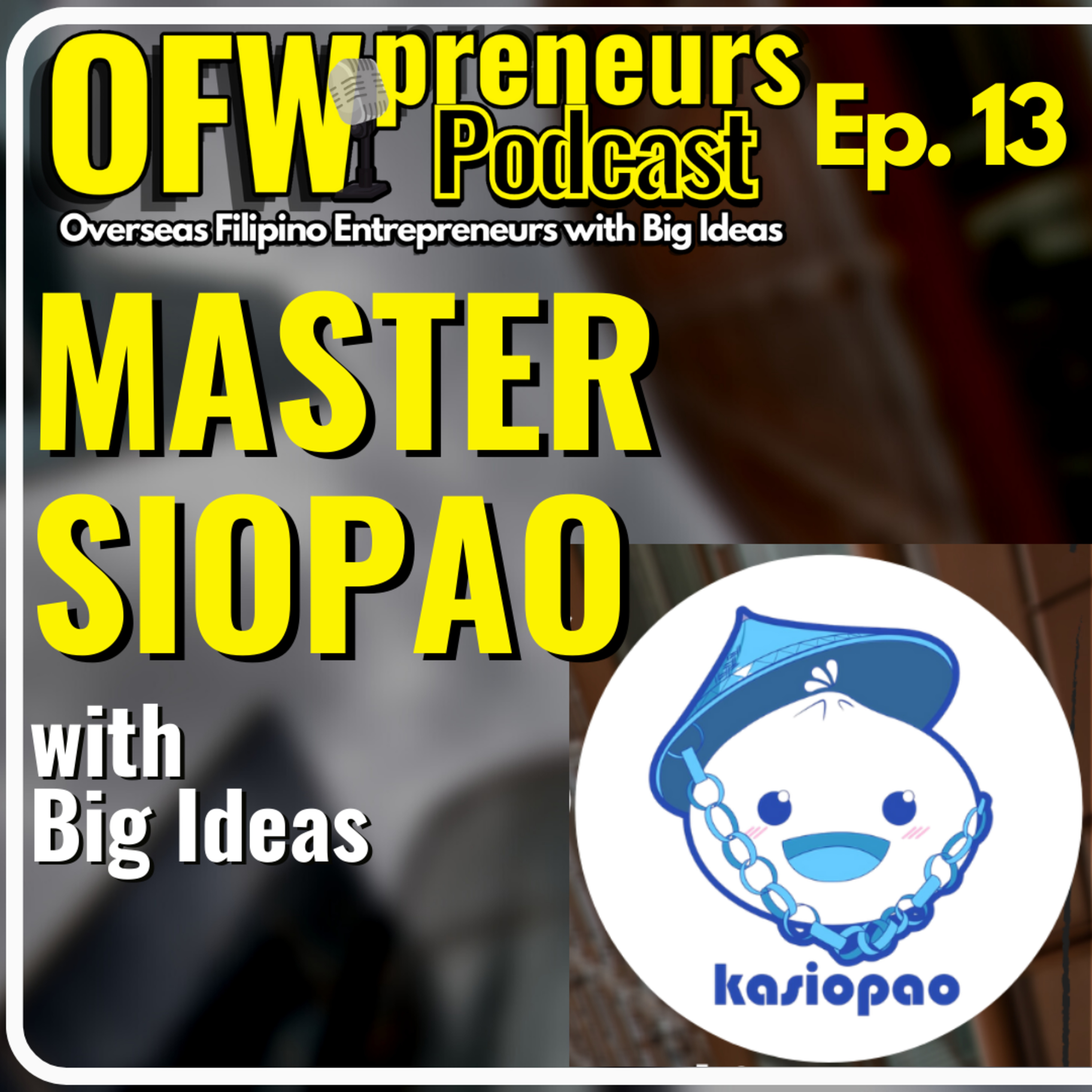 OFWpreneurs Podcast | Overseas Filipino Entrepreneurs with Big Ideas