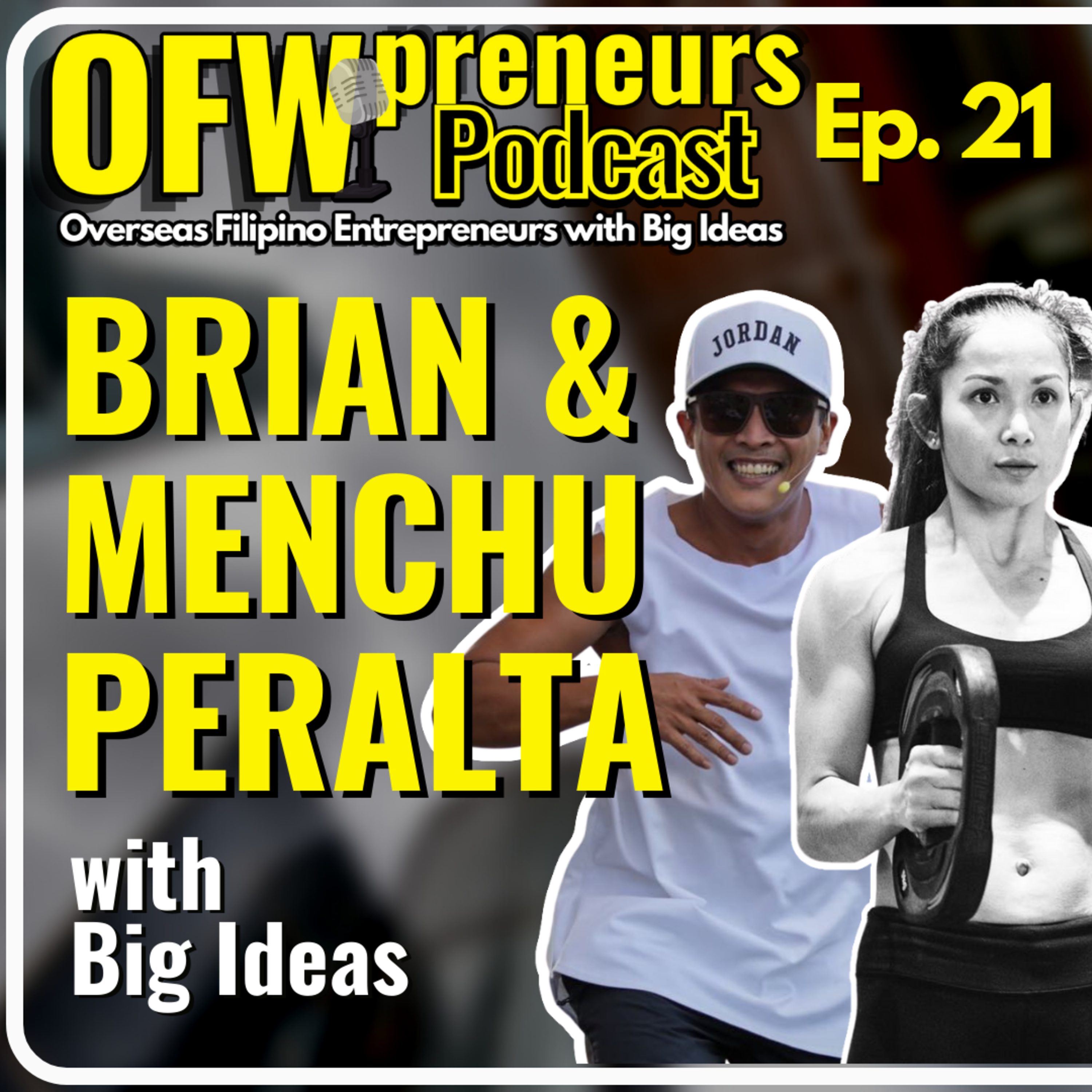 OFWpreneurs Podcast | Overseas Filipino Entrepreneurs with Big Ideas