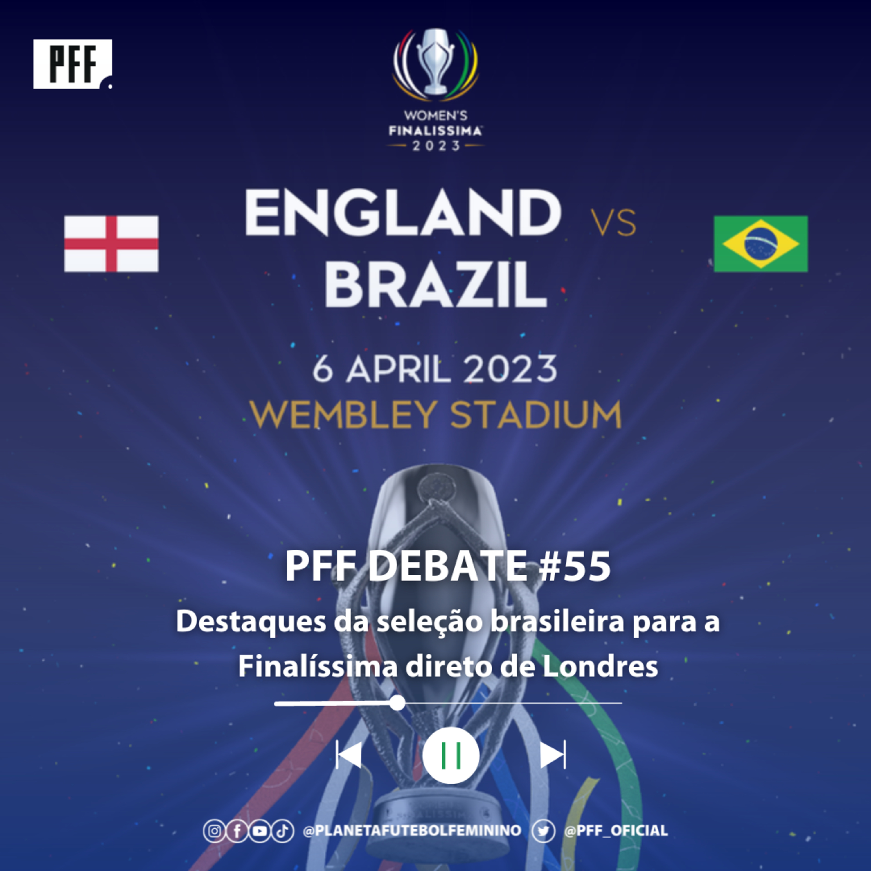 PFF Debate #55 - Destaques da seleção brasileira para a Finalíssima direto de Londres episode artwork
