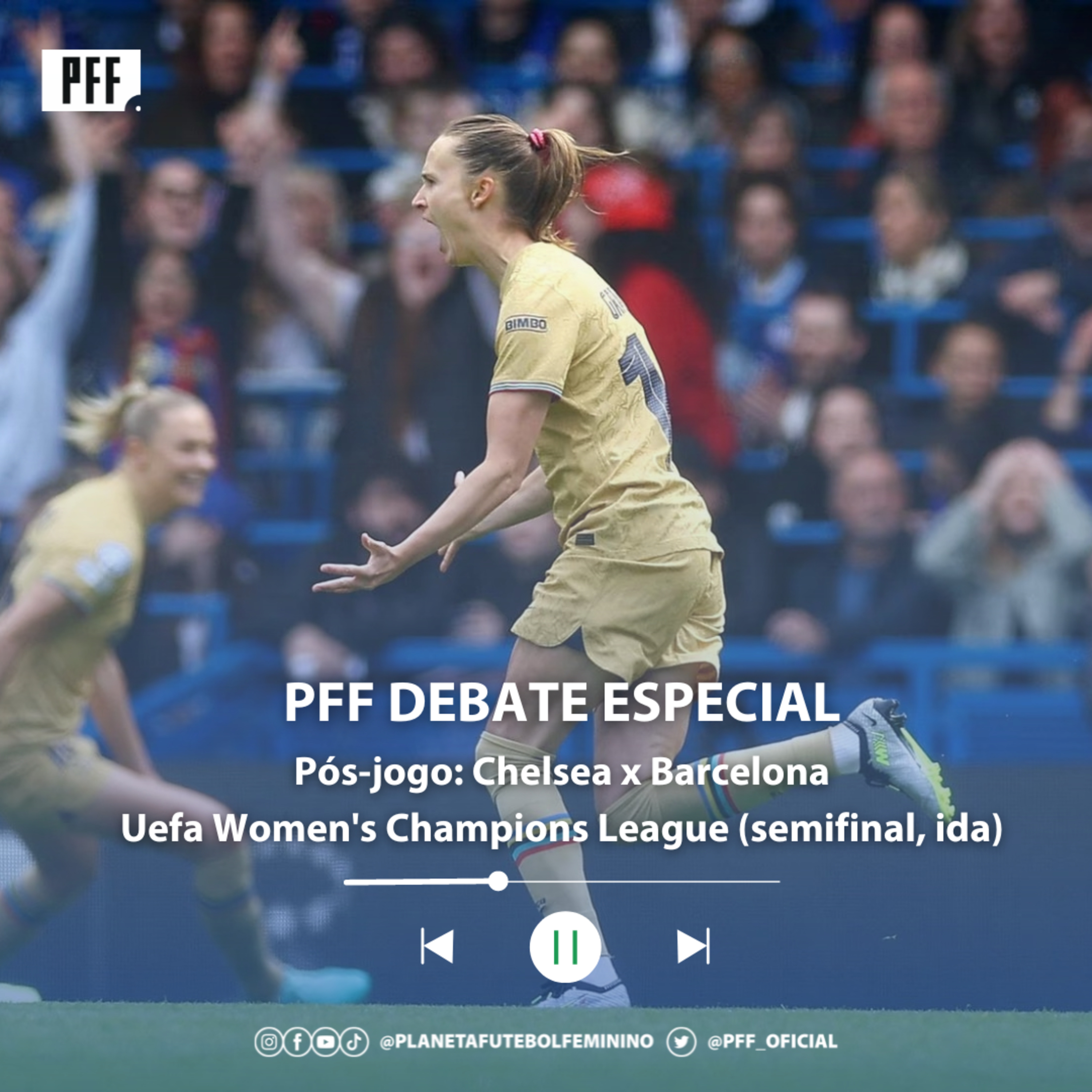 PFF DEBATE ESPECIAL - Pós-jogo: Chelsea x Barcelona (semifinal da UWCL, ida) episode artwork