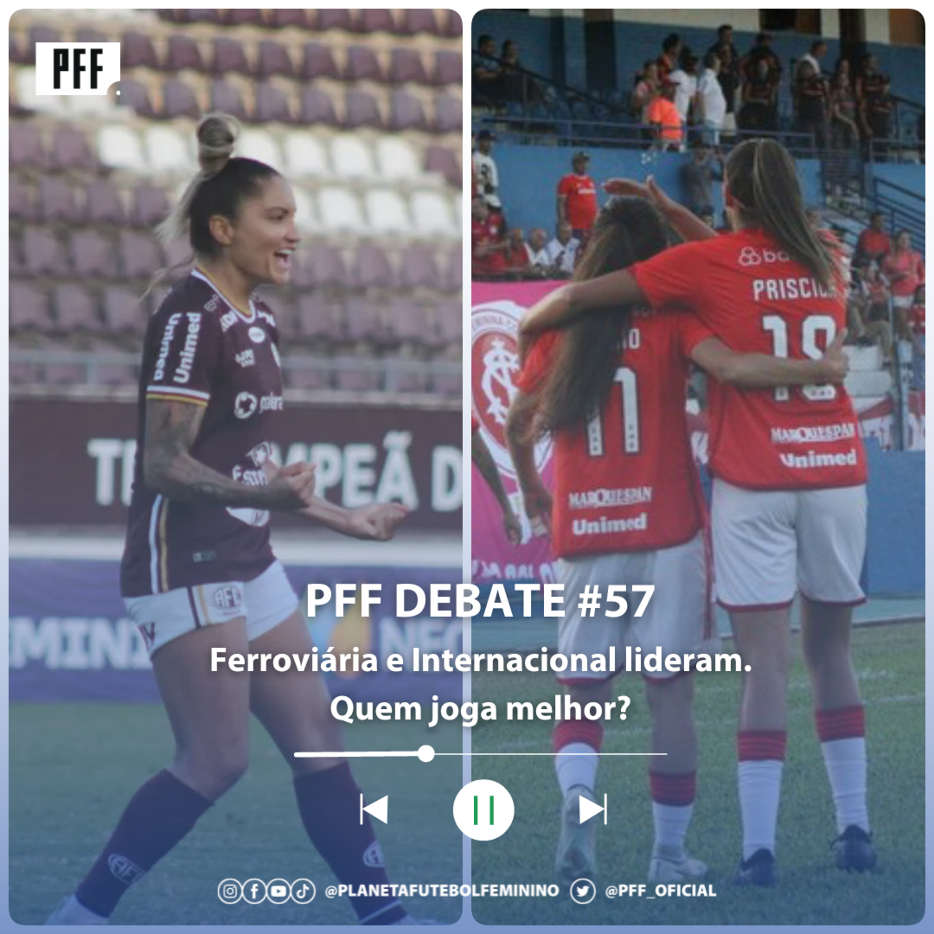 PFF Debate #57 - Ferroviária e Internacional lideram. Quem joga melhor? episode artwork