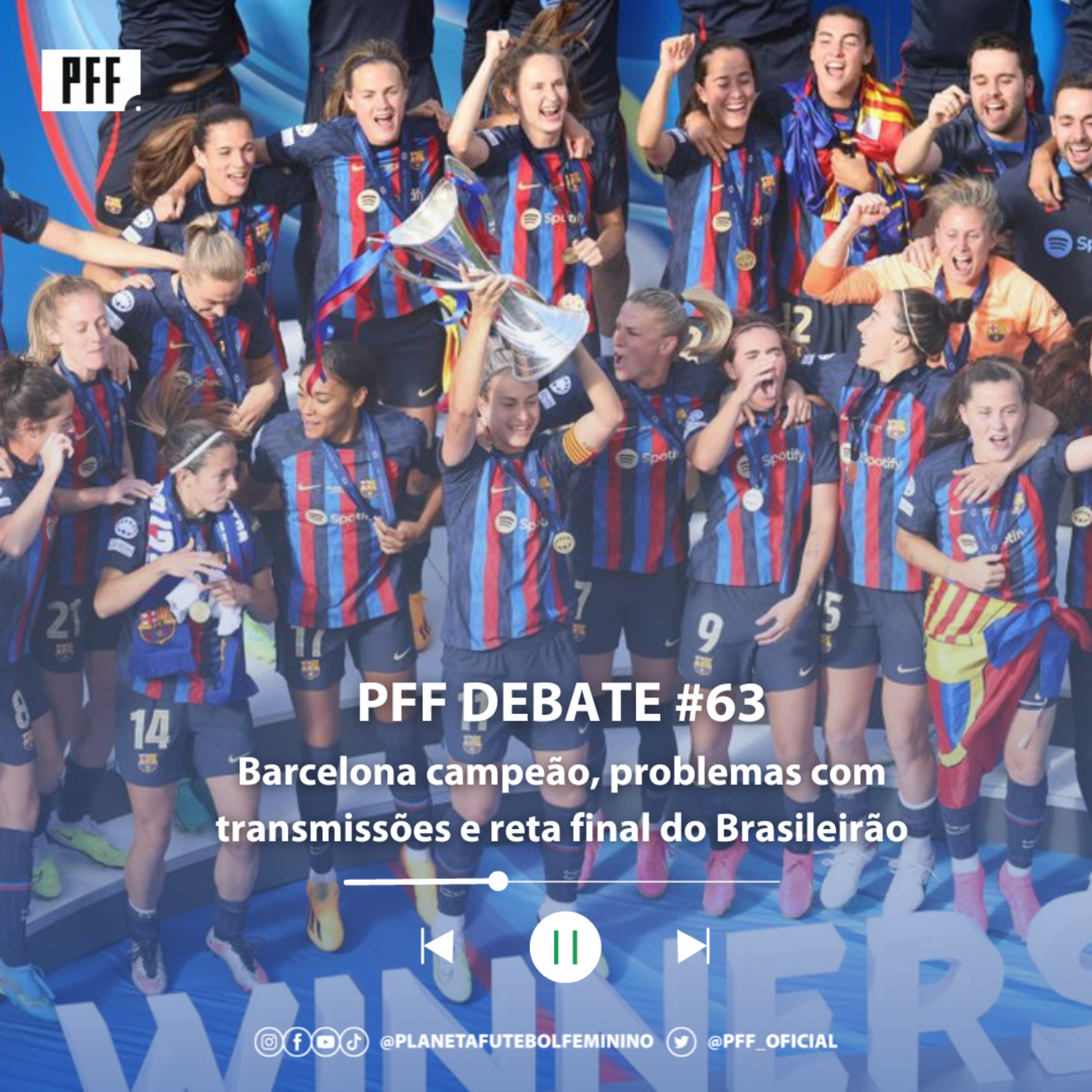 PFF DEBATE #63 - Barcelona campeão, problemas com transmissões e reta final do Brasileirão episode artwork