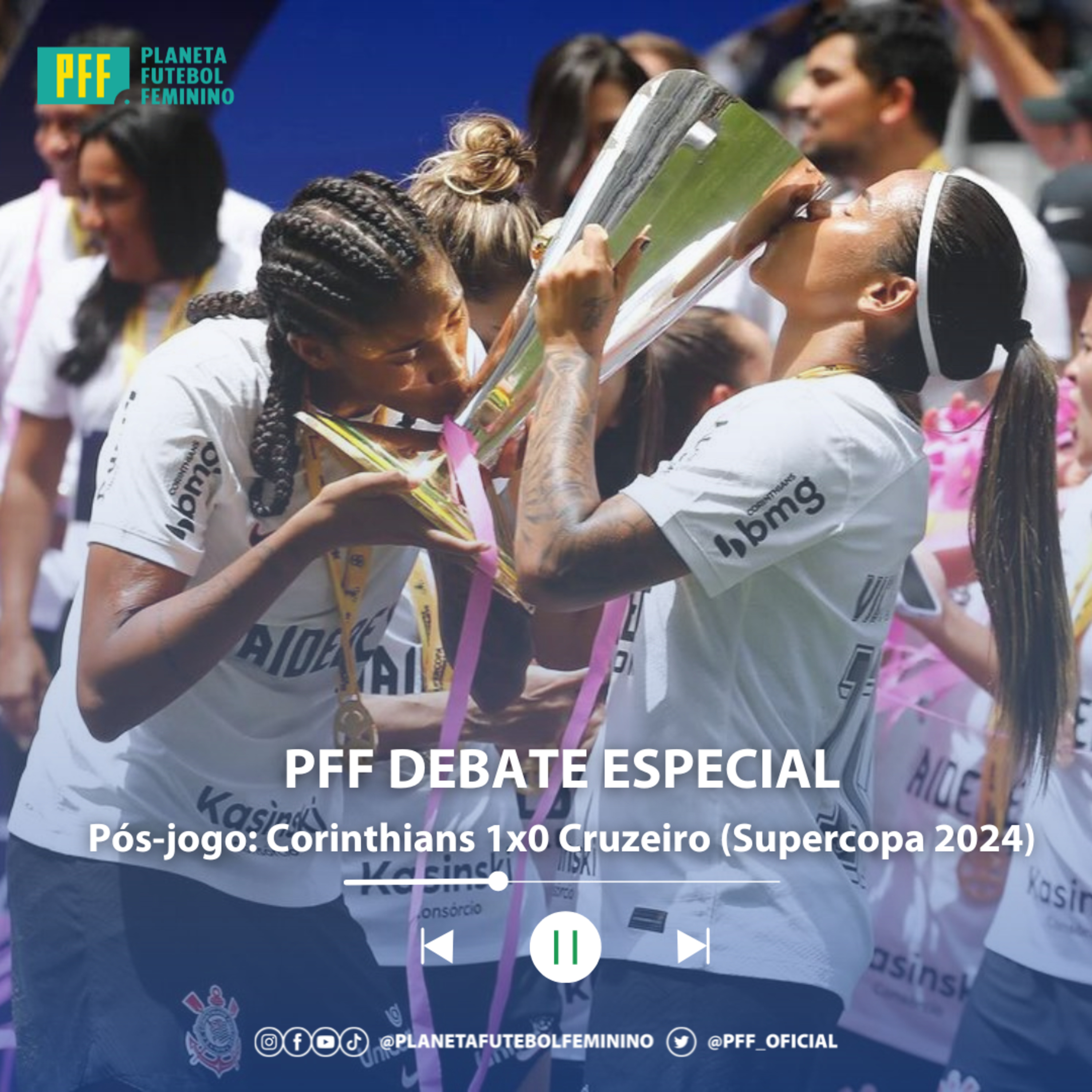 PFF DEBATE ESPECIAL - Pós-jogo: Corinthians 1x0 Cruzeiro (Supercopa do Brasil 2024) episode artwork
