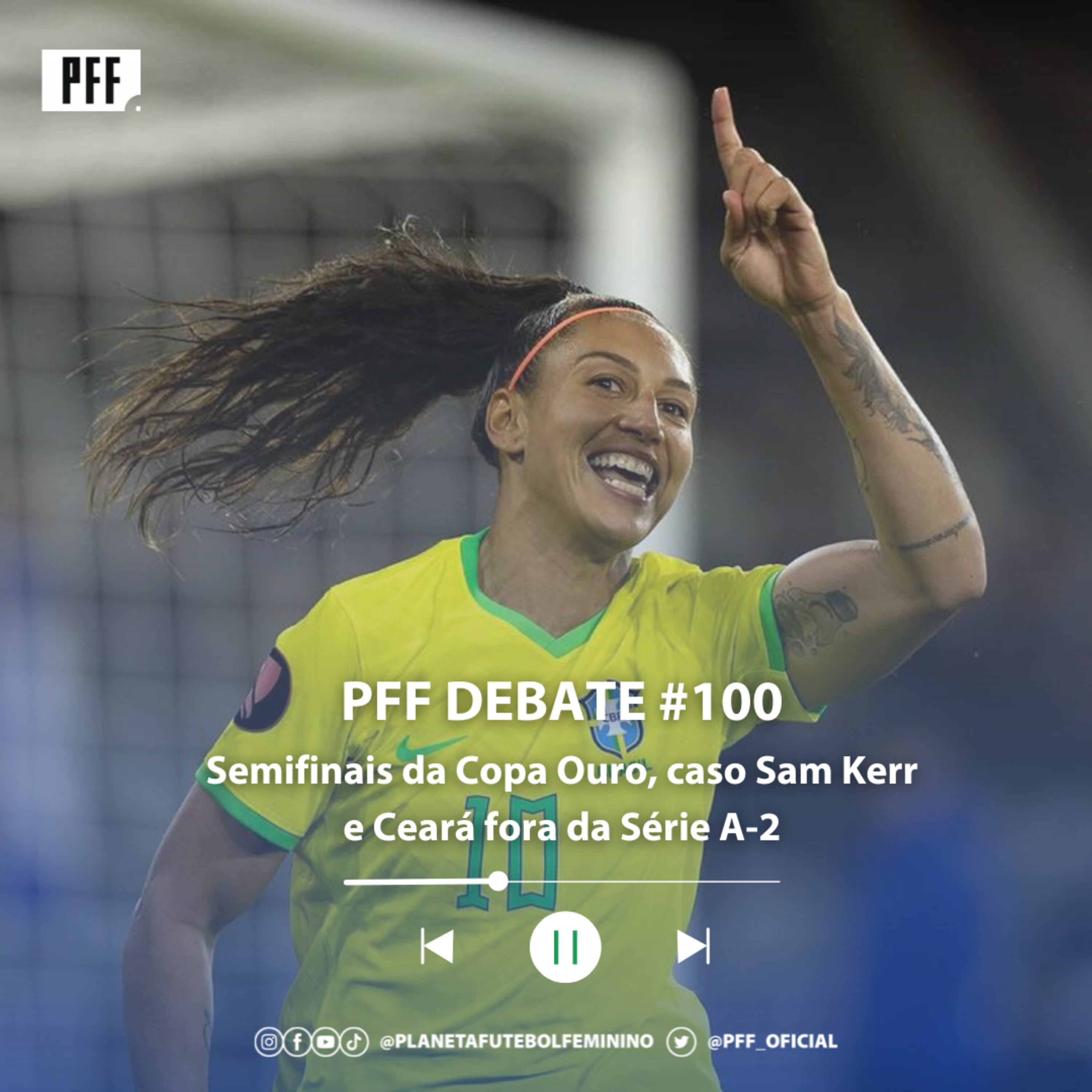 PFF DEBATE #100 - Semifinais da Copa Ouro, caso Sam Kerr e Ceará fora da Série A-2 episode artwork