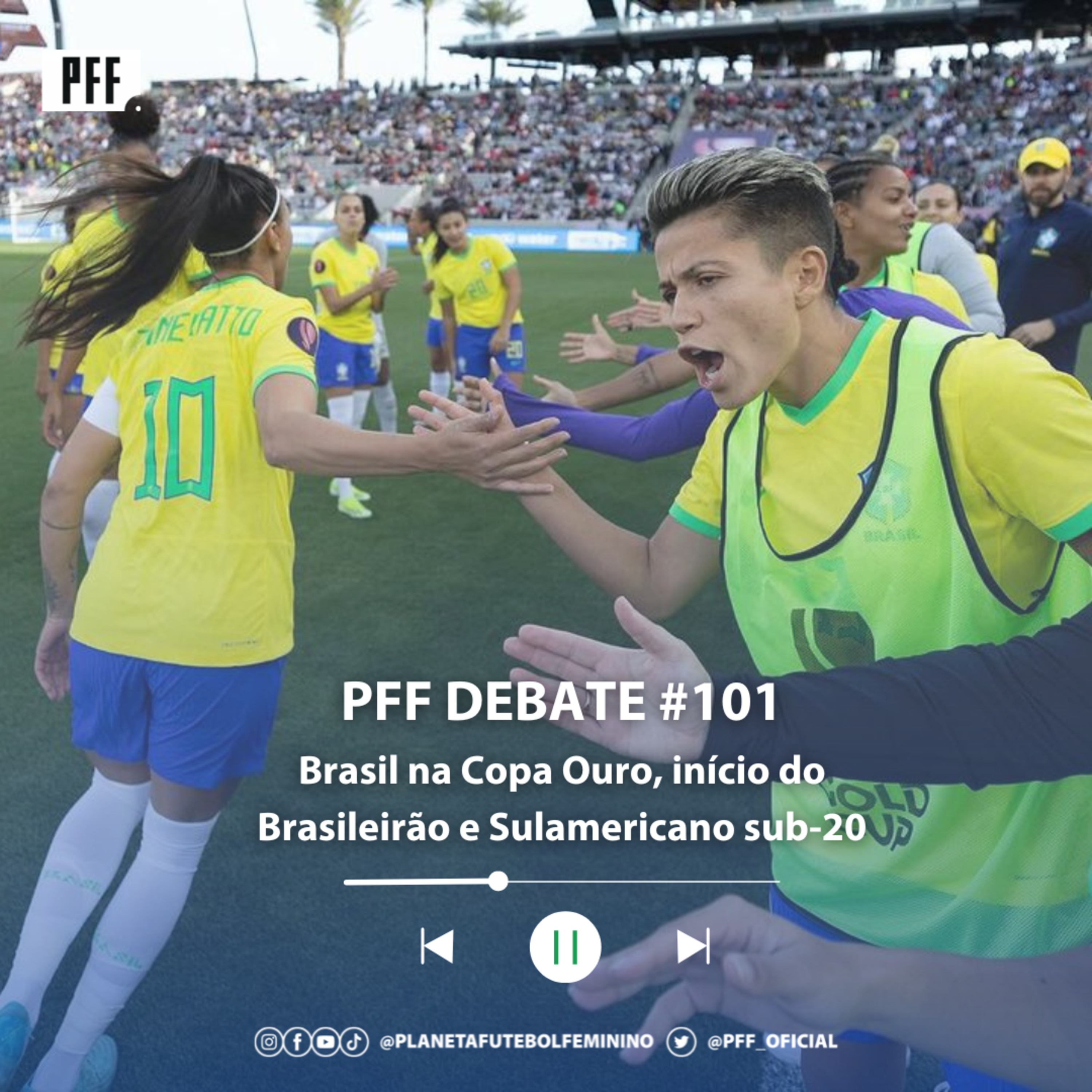PFF DEBATE #101 - Brasil na Copa Ouro, início do Brasileirão e Sulamericano sub-20 episode artwork