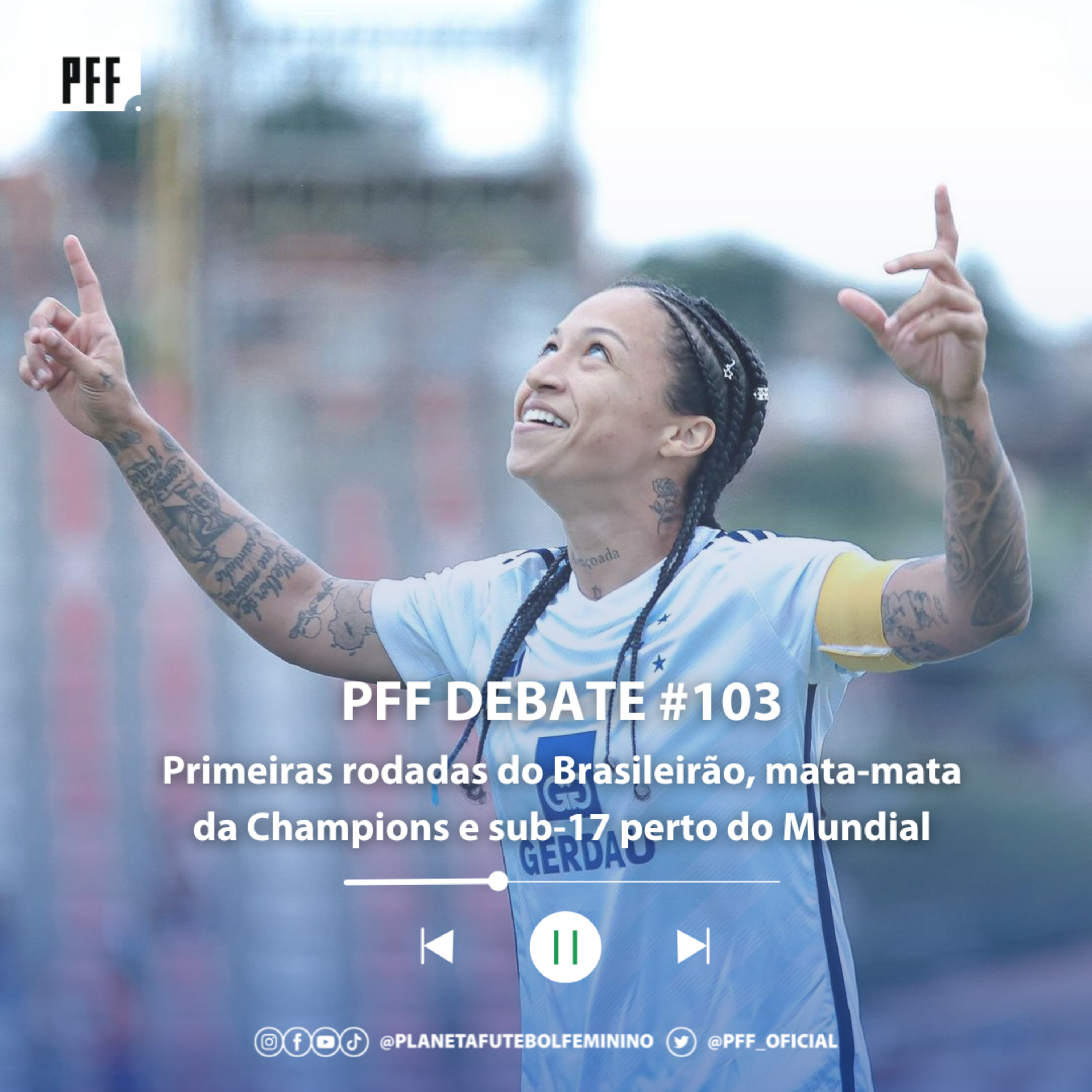 PFF DEBATE #103 - Primeiras rodadas do Brasileirão, mata-mata da Champions e sub-17 perto do Mundial episode artwork