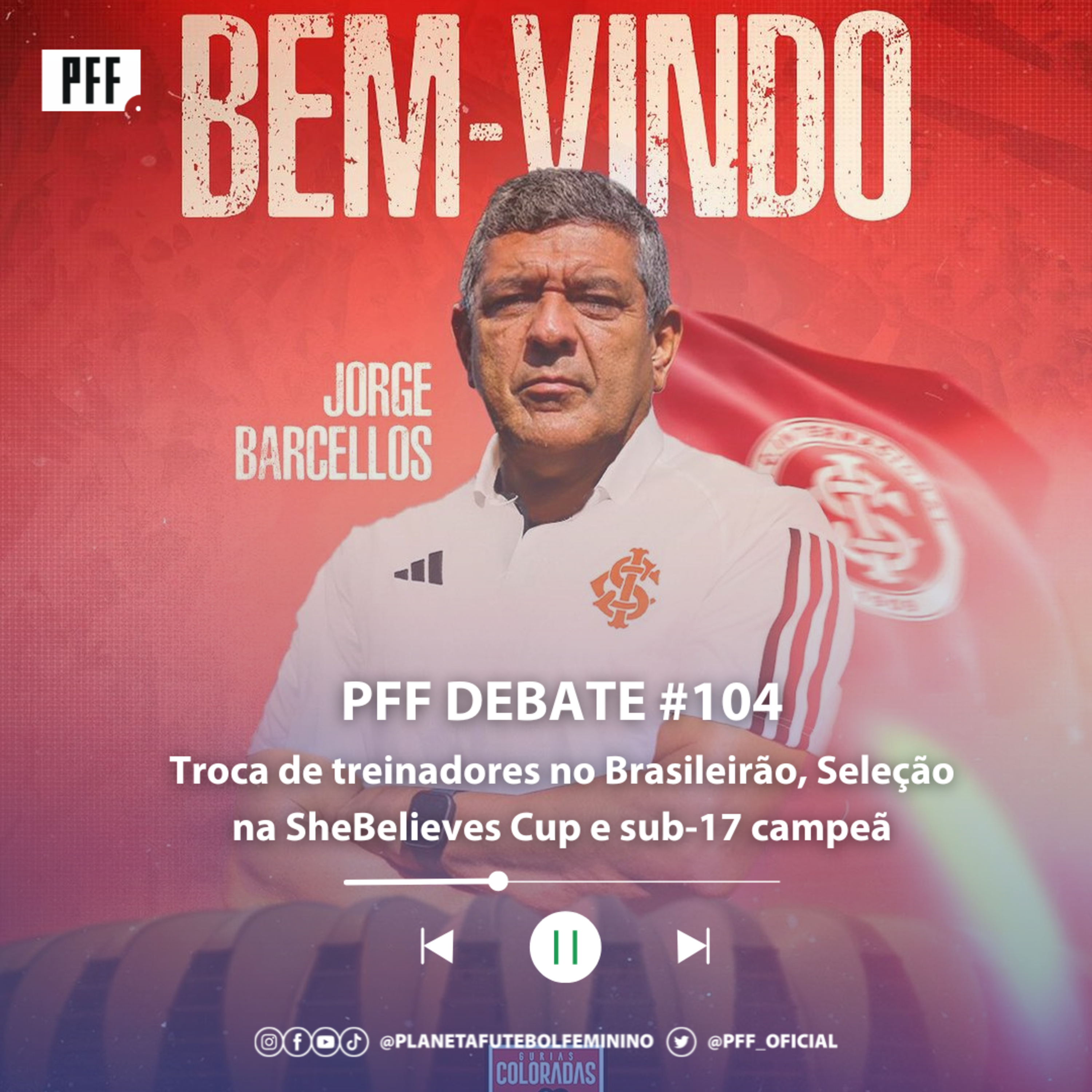 PFF DEBATE #104 - Troca de treinadores no Brasileirão, Seleção na SheBelieves Cup e sub-17 campeã episode artwork