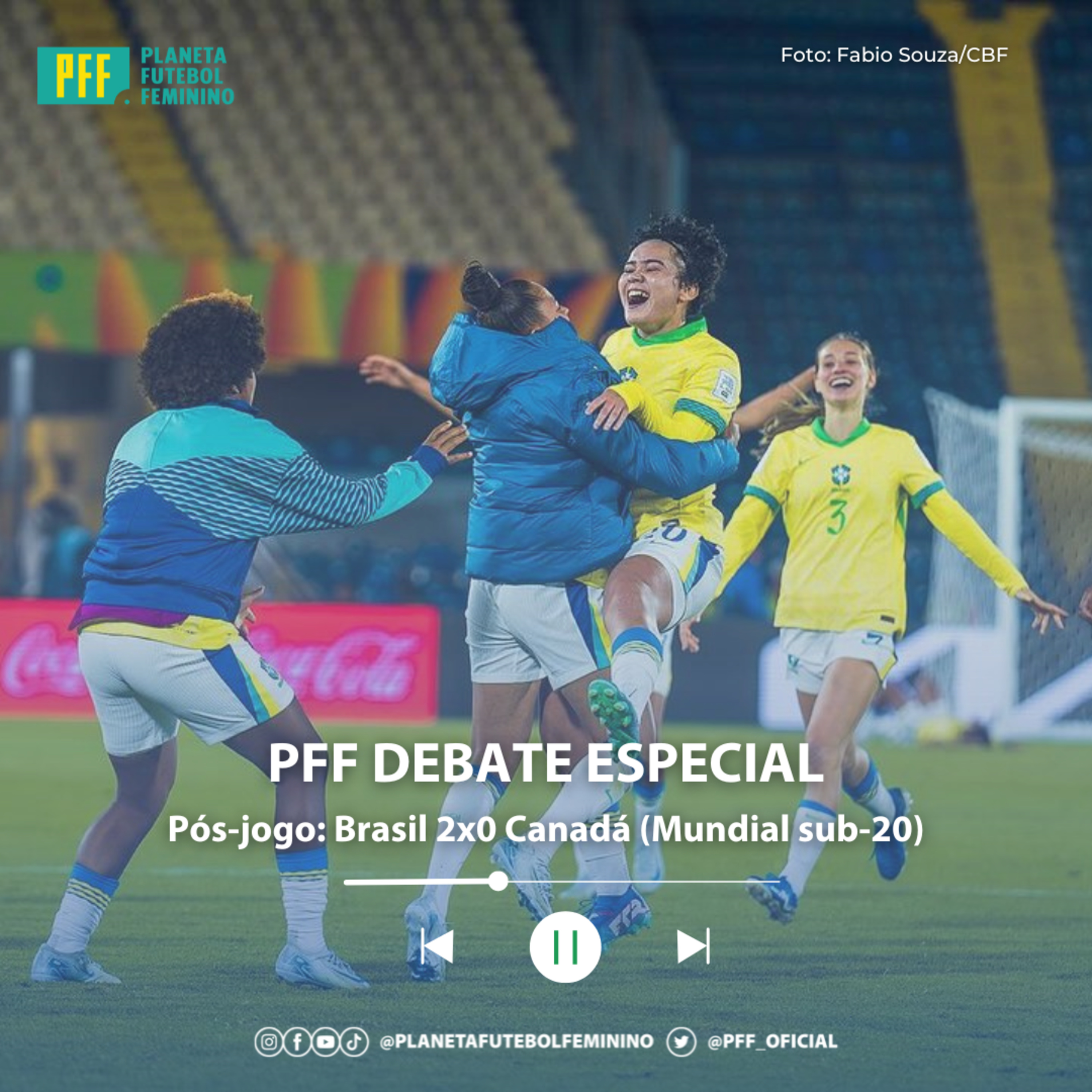 PFF DEBATE ESPECIAL - Pós-jogo: Brasil 2x0 Canadá (Mundial sub-20)