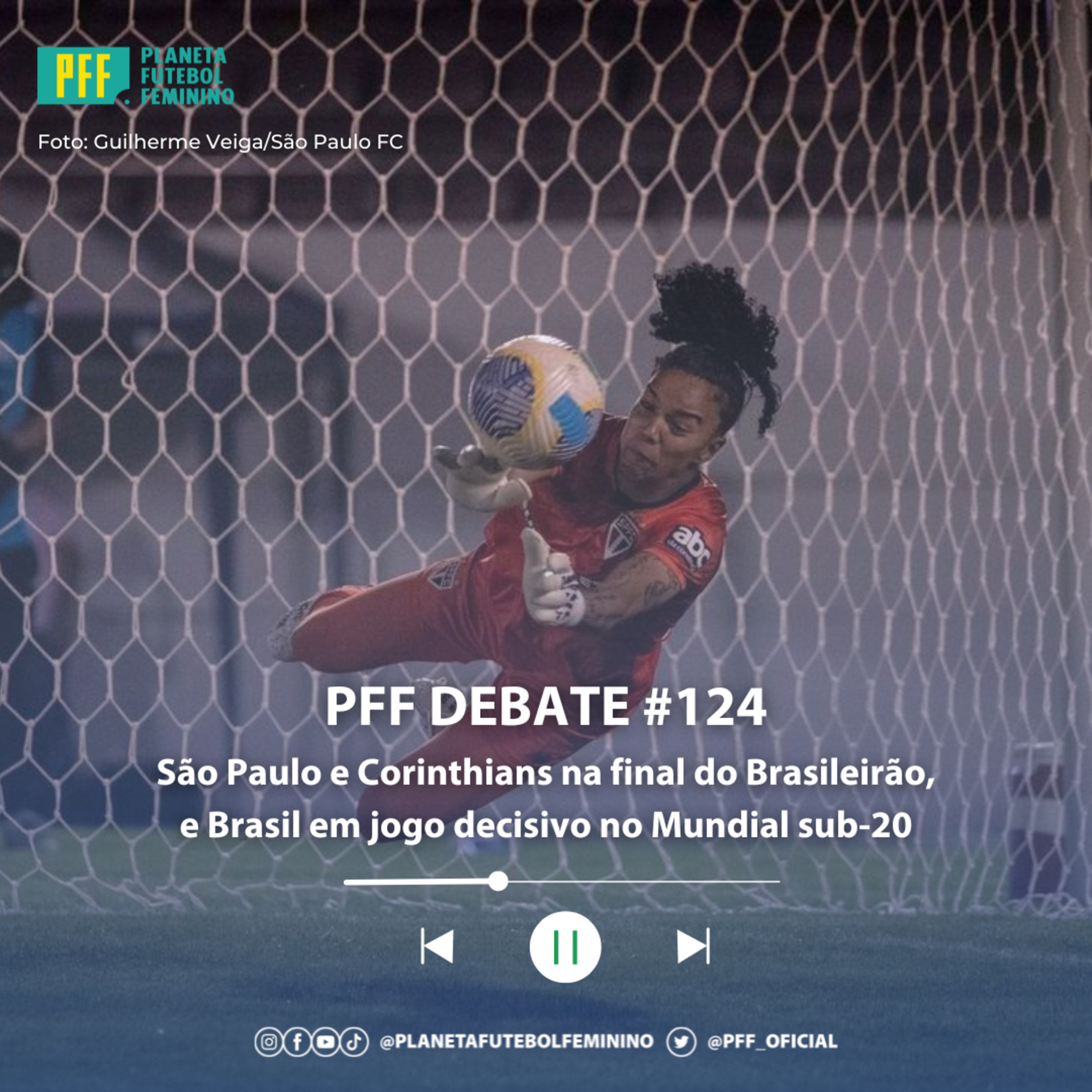 PFF DEBATE #124 - São Paulo e Corinthians na final do Brasileirão, e Brasil em jogo decisivo no Mundial sub-20 episode artwork