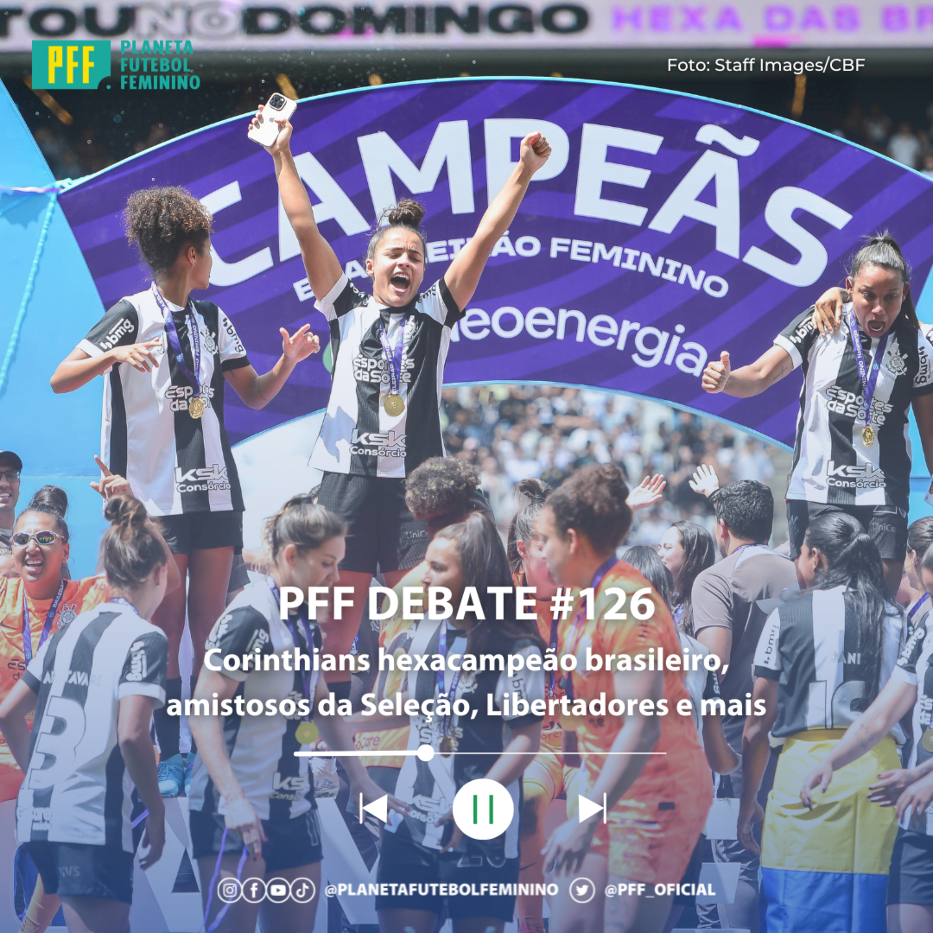 PFF DEBATE #126 - Corinthians hexacampeão brasileiro, amistosos da Seleção, Libertadores e mais episode artwork