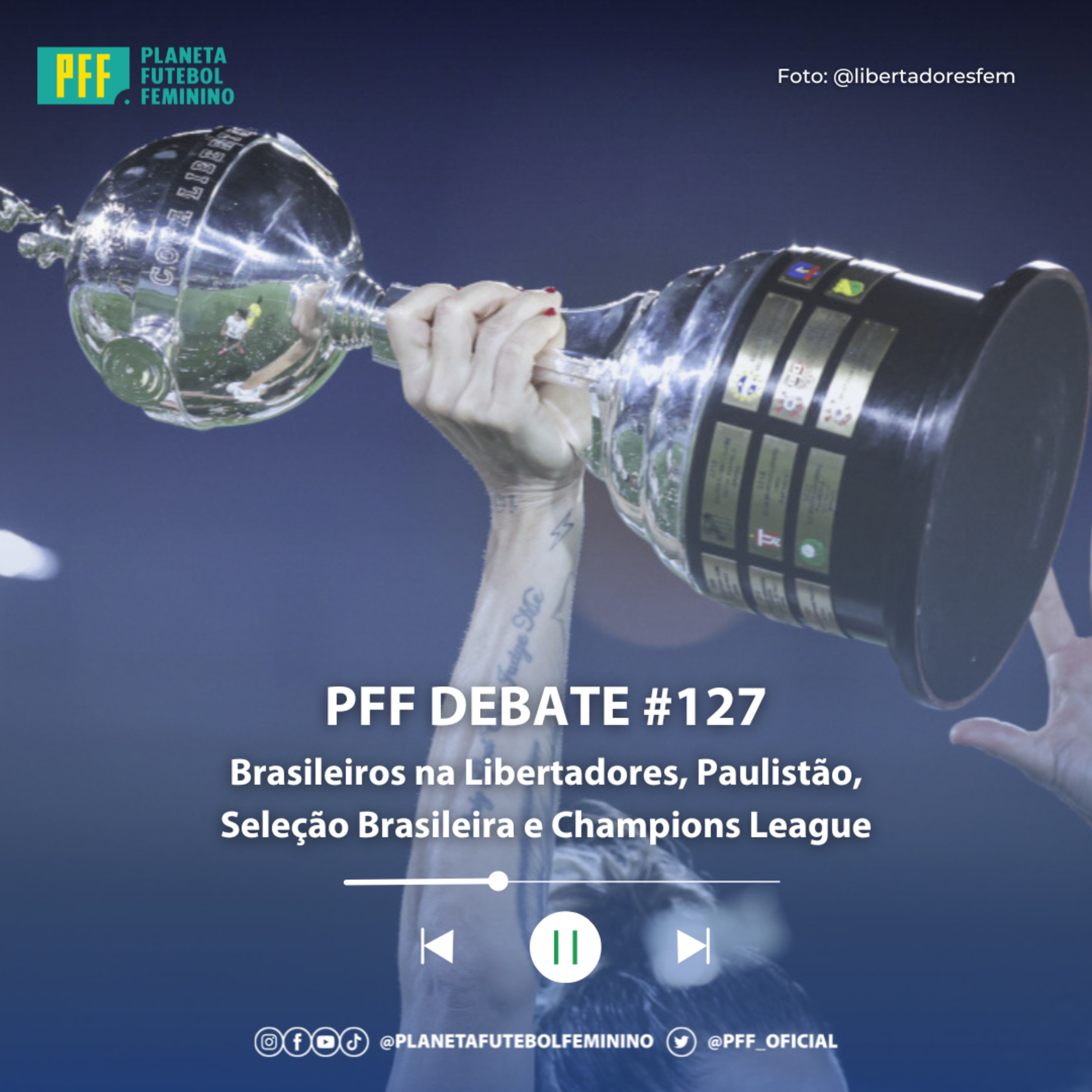 PFF DEBATE #127 - Brasileiros na Libertadores, Paulistão, Seleção Brasileira e Champions League episode artwork