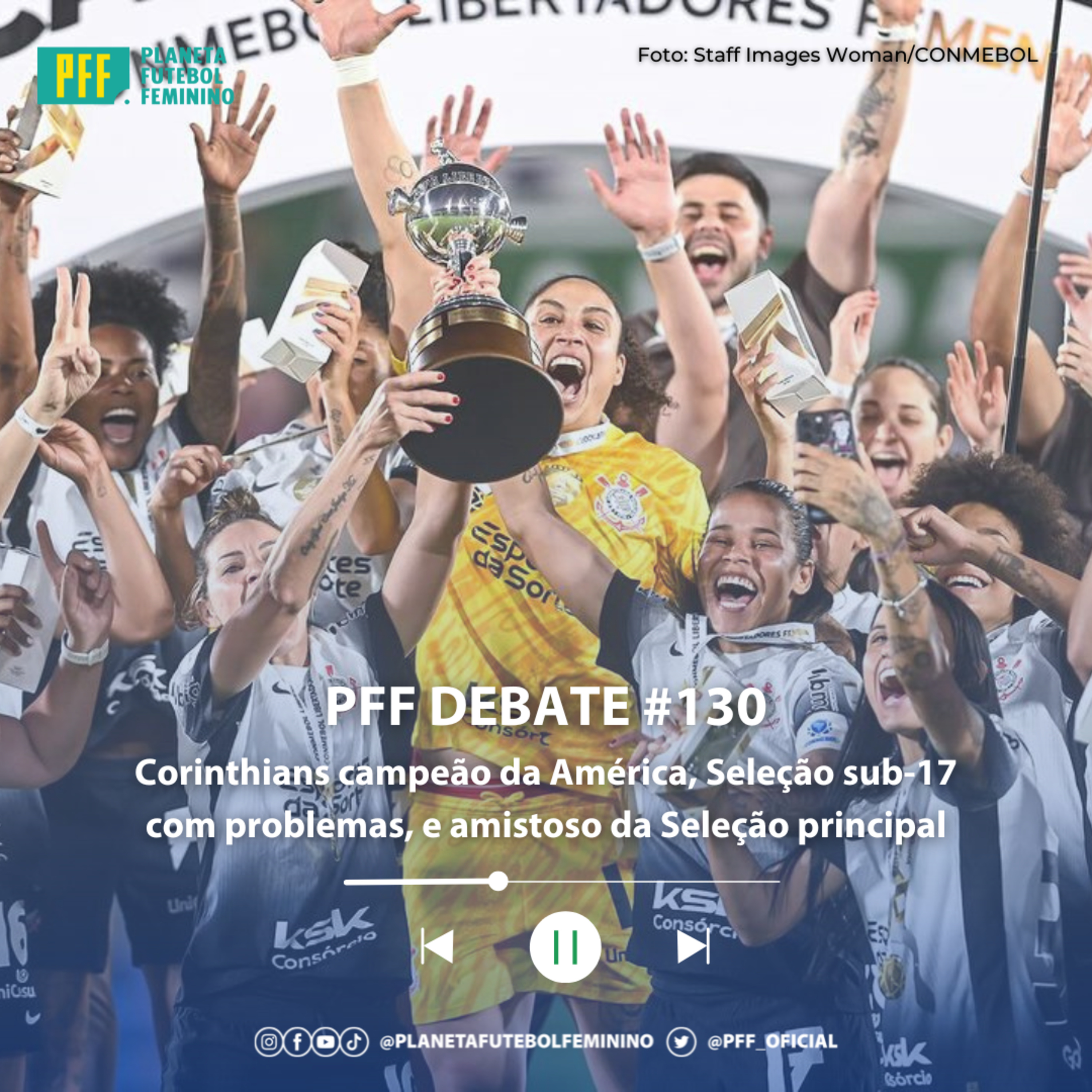 PFF DEBATE #130 - Corinthians campeão da América, Seleção sub-17 com problemas, e amistoso da Seleção principal episode artwork