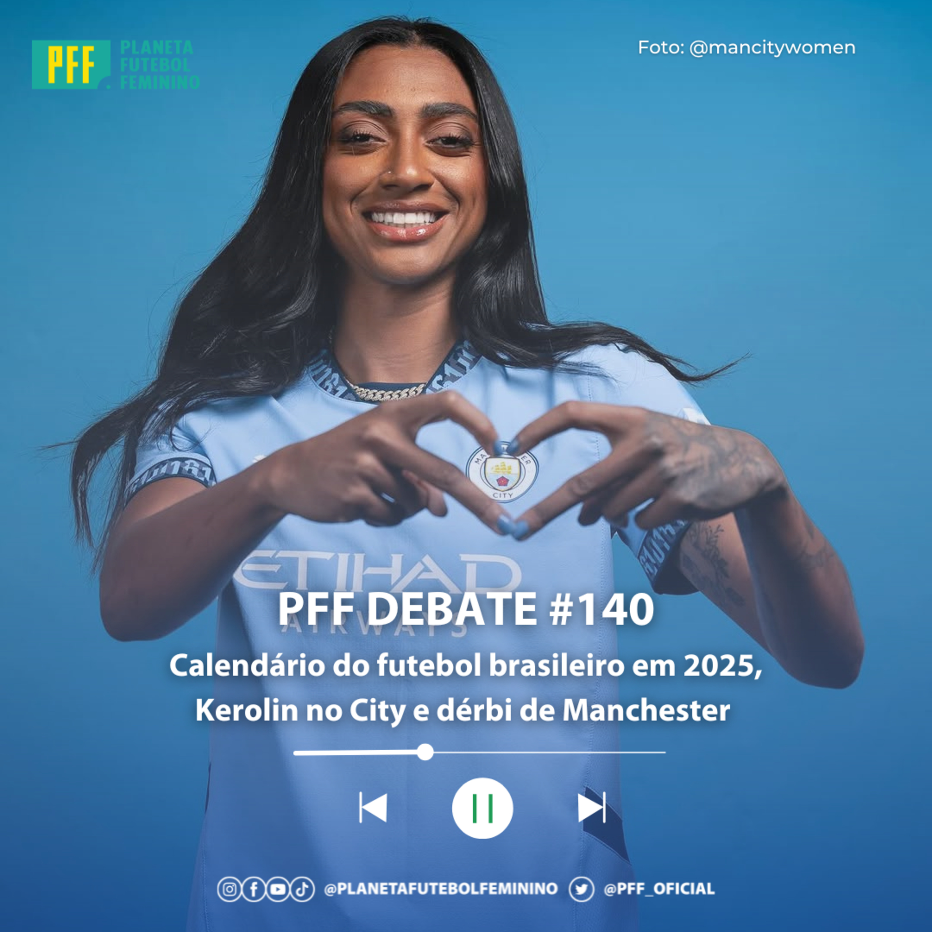 PFF DEBATE #140 - Calendário do futebol brasileiro em 2025, Kerolin no City e dérbi de Manchester  episode artwork