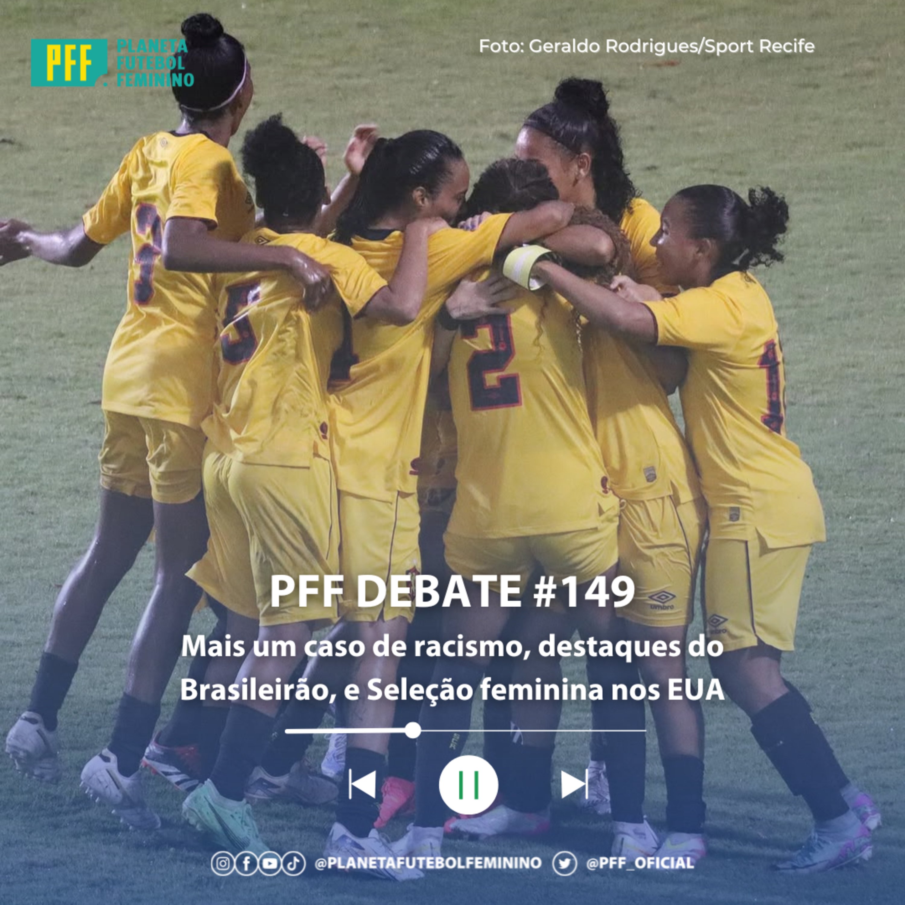 PFF DEBATE #149 - Mais um caso de racismo, destaques do Brasileirão, e Seleção feminina nos EUA episode artwork