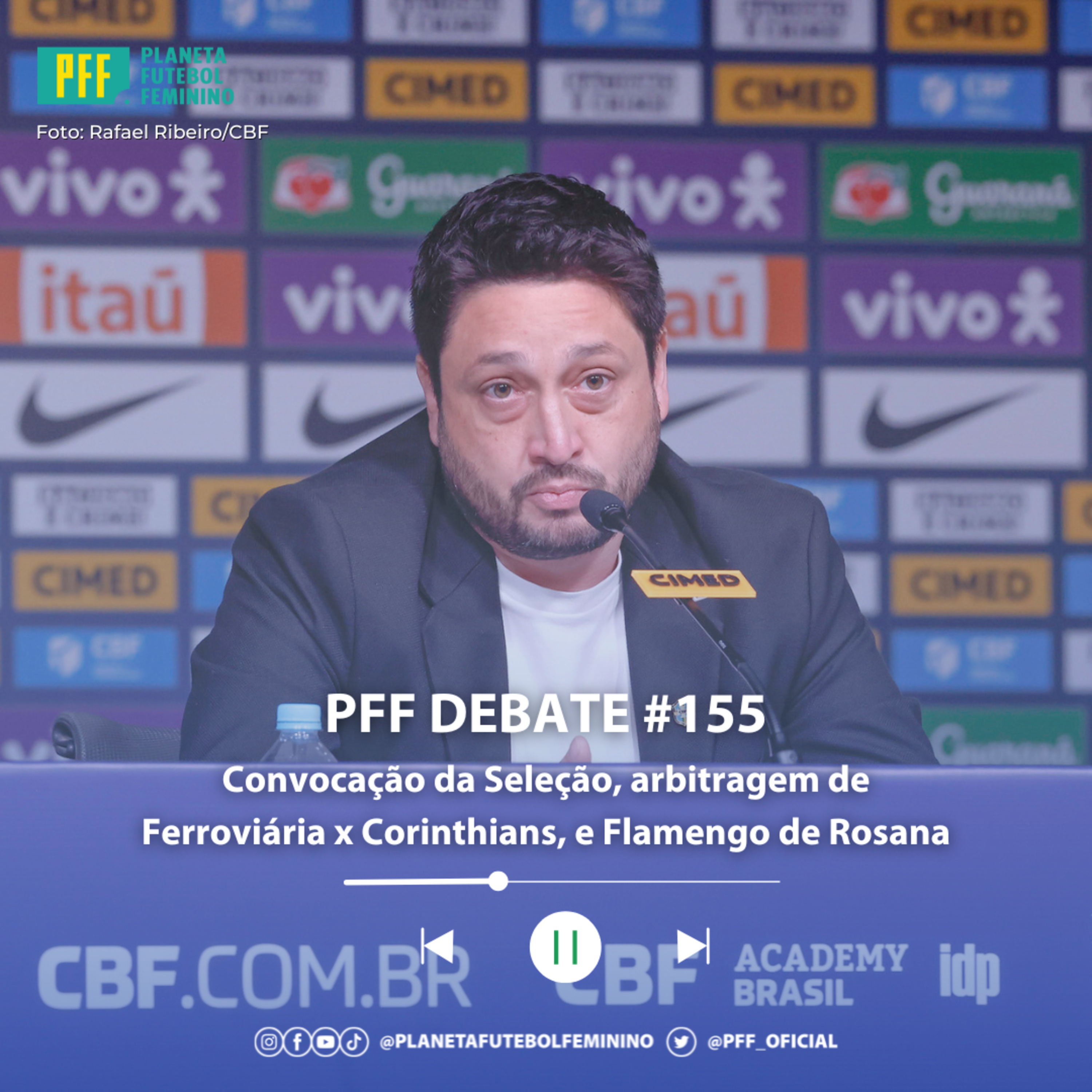 PFF DEBATE #155 - Convocação da Seleção, arbitragem de Ferroviária x Corinthians, e Flamengo de Rosana episode artwork