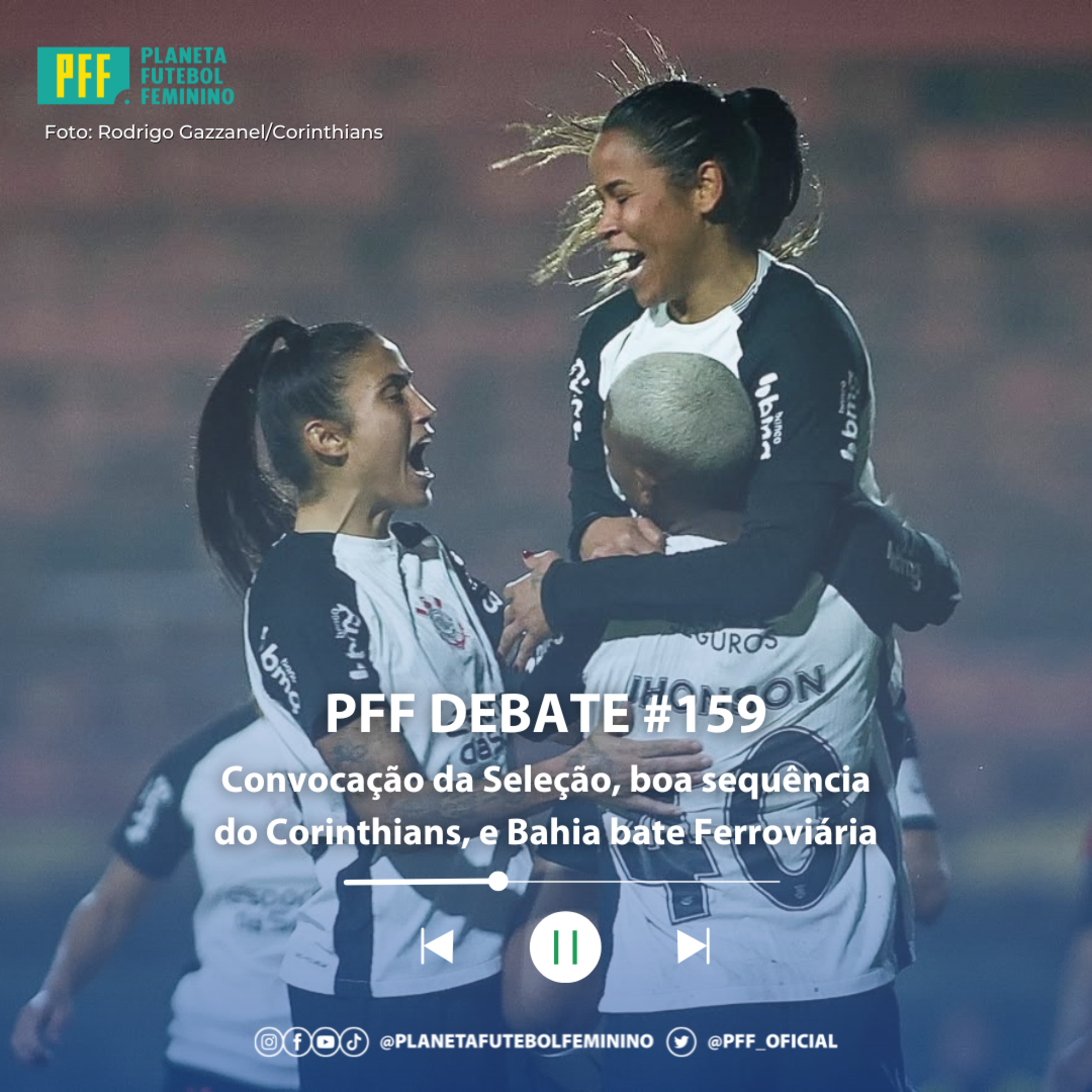 PFF DEBATE #159 - Convocação da Seleção, boa sequência do Corinthians, e Bahia bate Ferroviária episode artwork