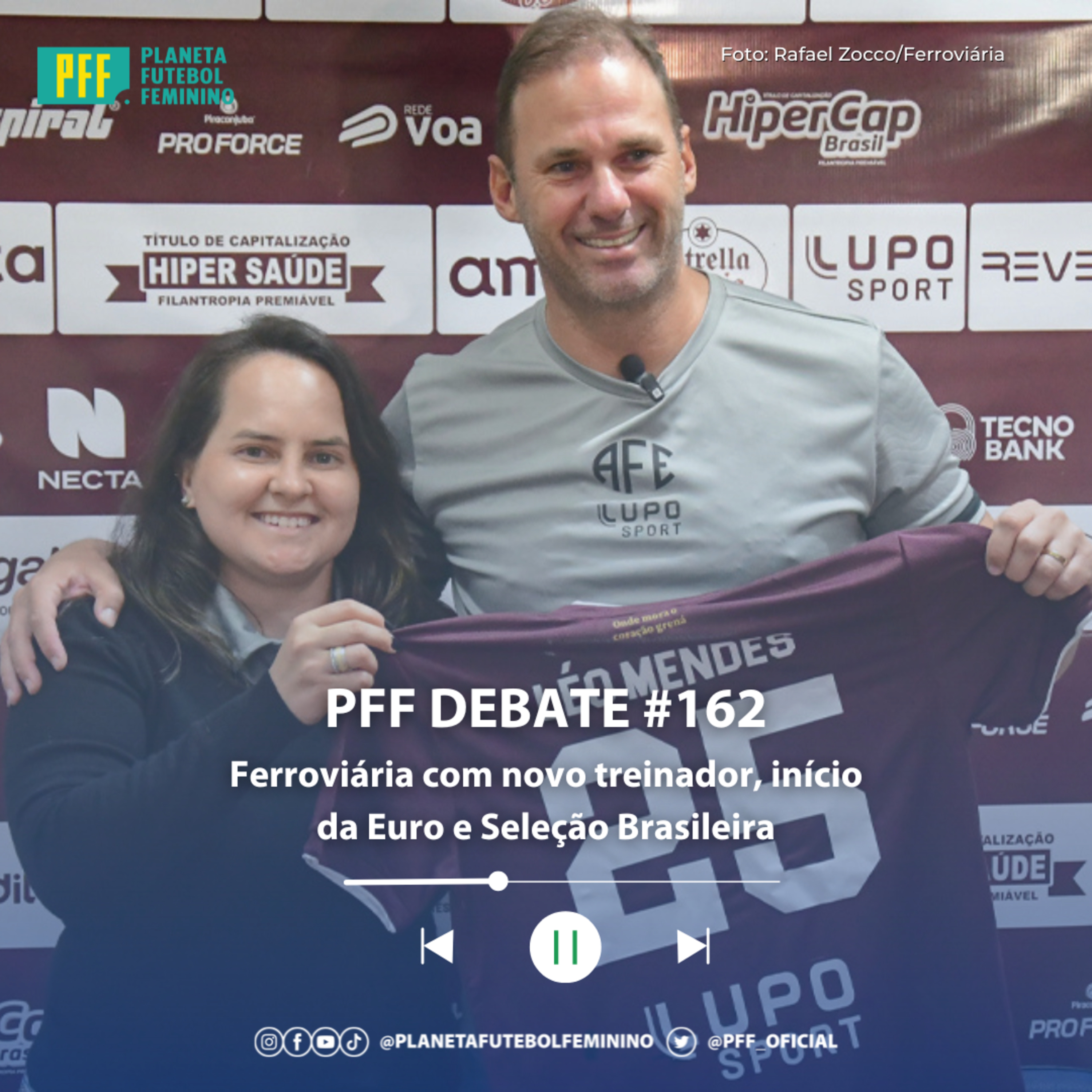 PFF DEBATE #162 - Ferroviária com novo treinador, início da Euro e Seleção Brasileira episode artwork