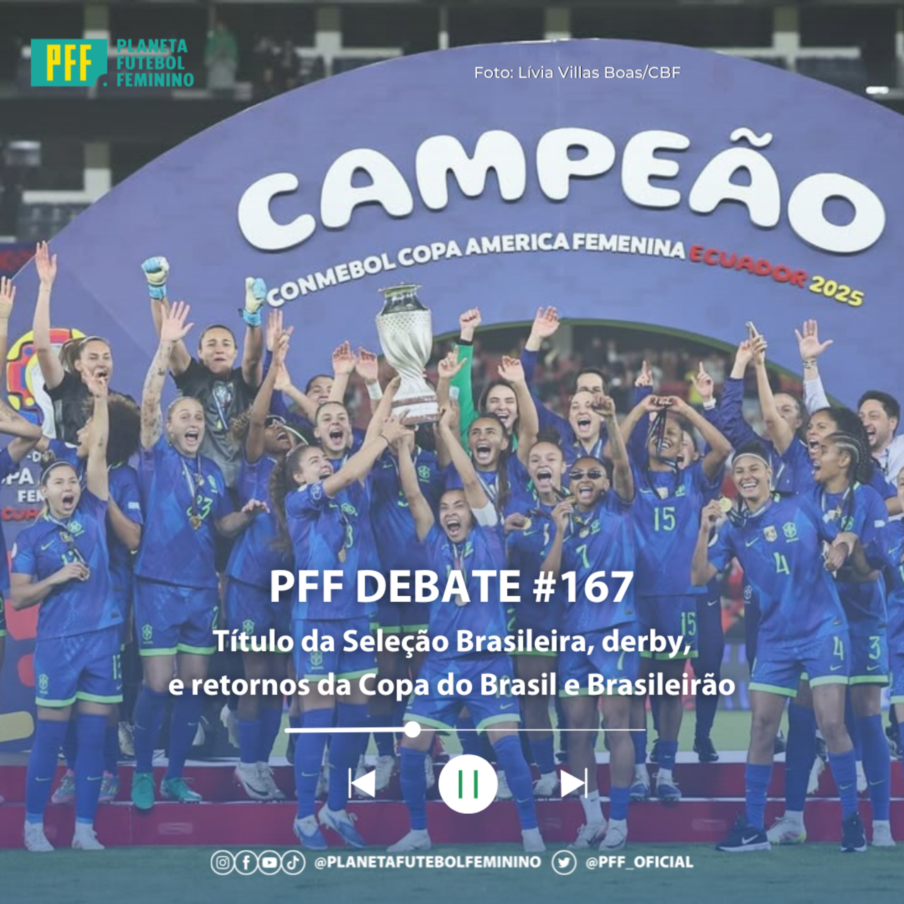 PFF DEBATE #167 - Título da Seleção Brasileira, derby, e retornos da Copa do Brasil e Brasileirão episode artwork