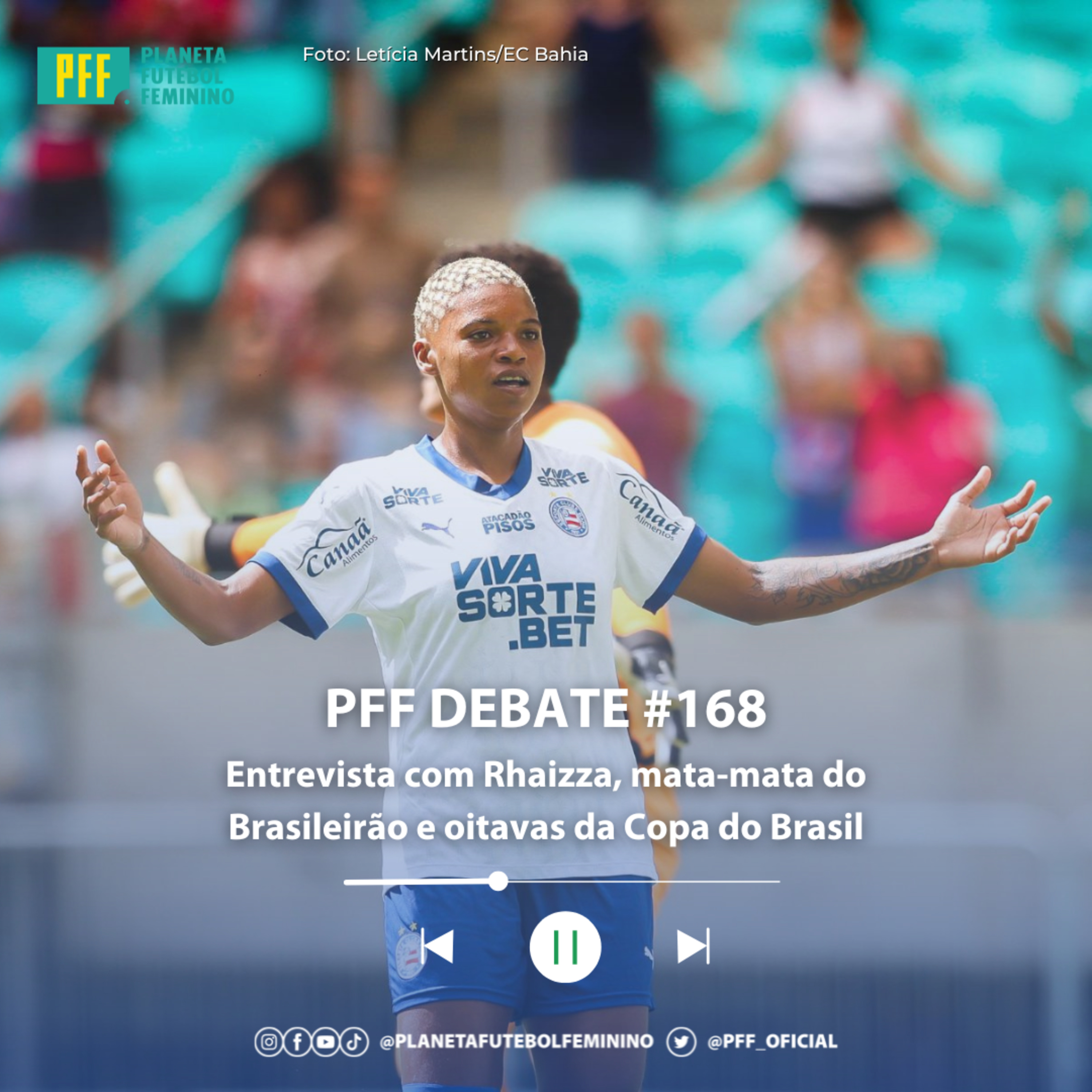 PFF DEBATE #168 - Entrevista com Rhaizza, mata-mata do Brasileirão e oitavas da Copa do Brasil episode artwork