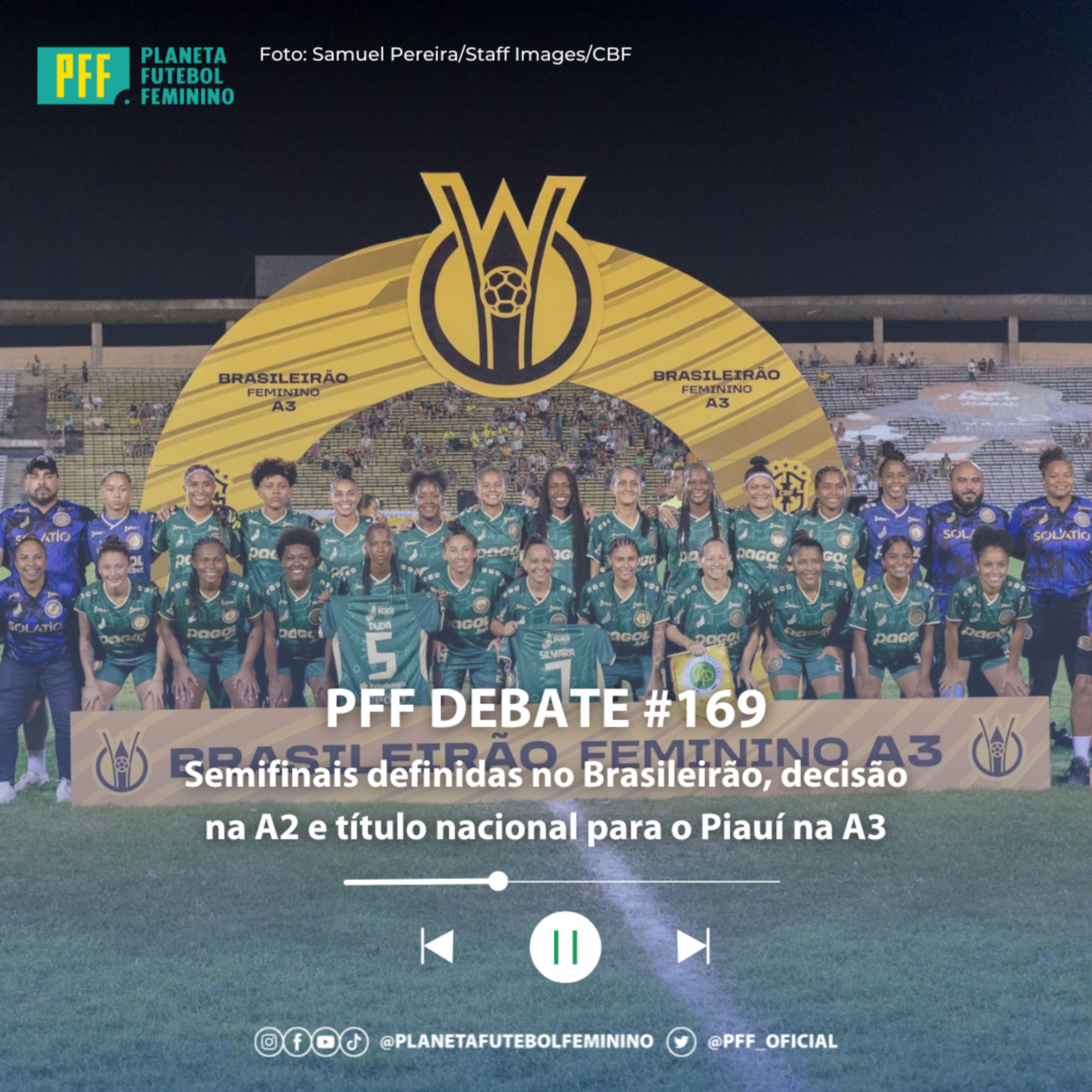 PFF DEBATE #169 - Semifinais definidas no Brasileirão A1, decisão na A2 e título nacional para o Piauí na A3 episode artwork