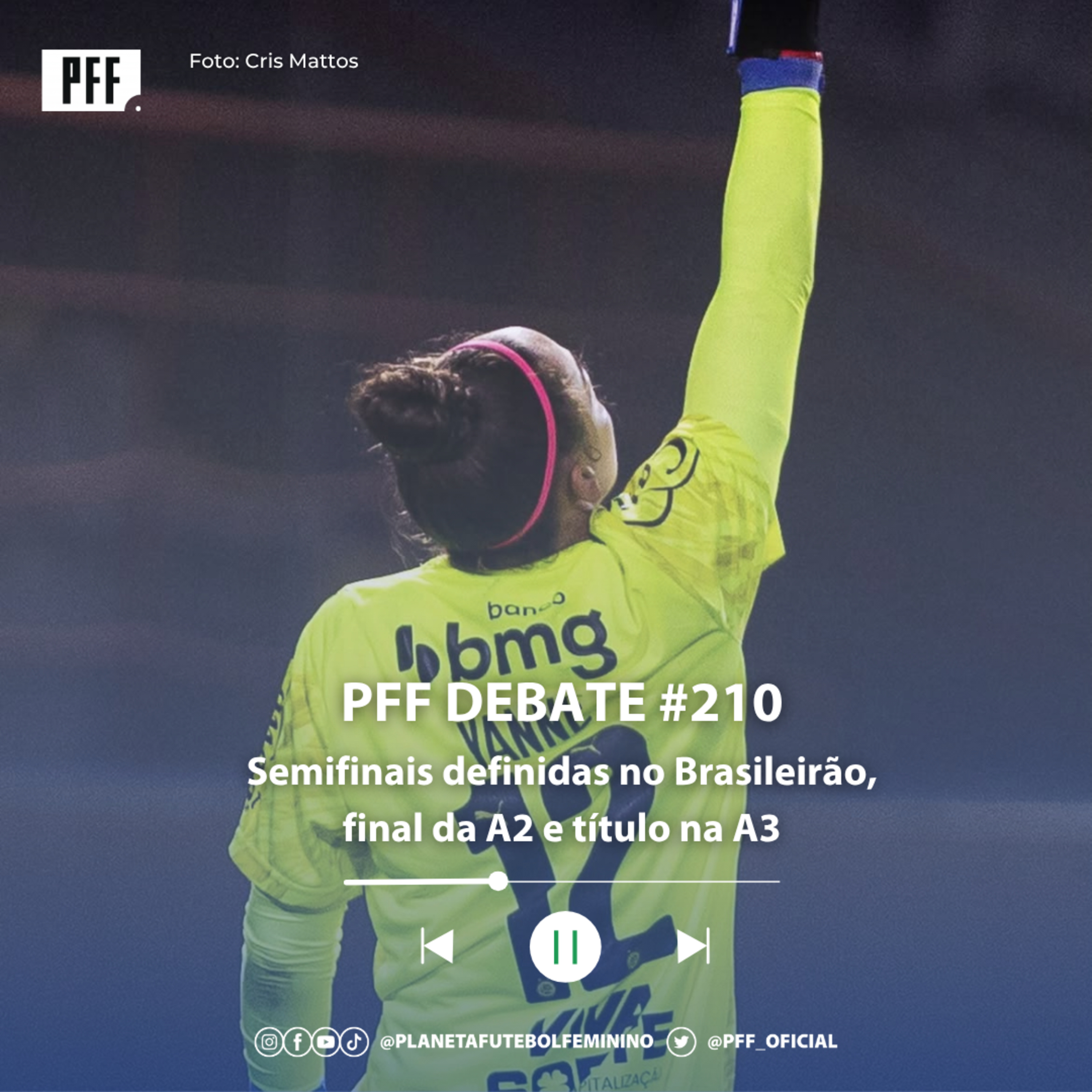 PFF DEBATE #210 - Semifinais definidas no Brasileirão, final da A2 e título na A3 episode artwork