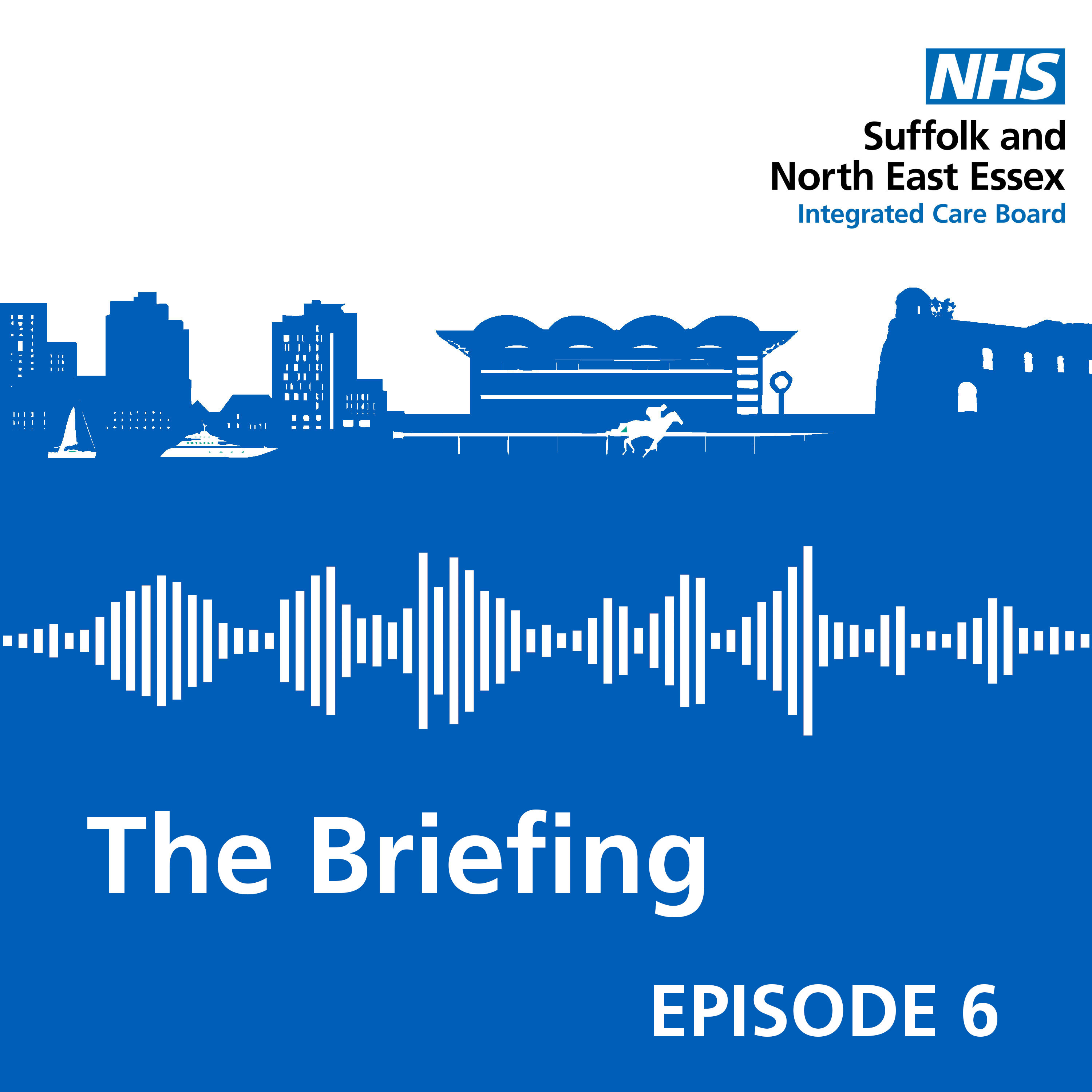 NHS Suffolk and North East Essex ICB Podcast