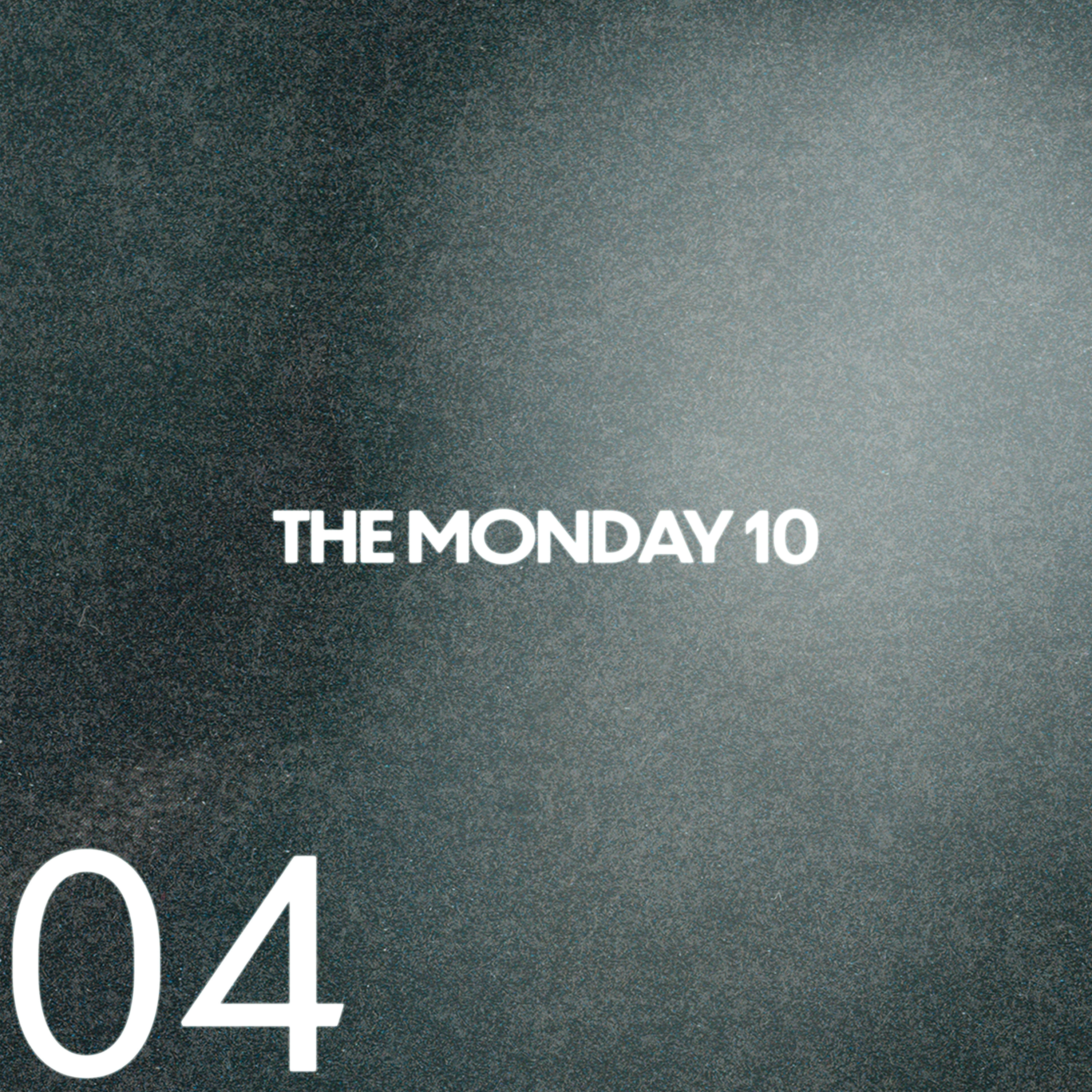 The Monday 10 - Episode 4 episode artwork