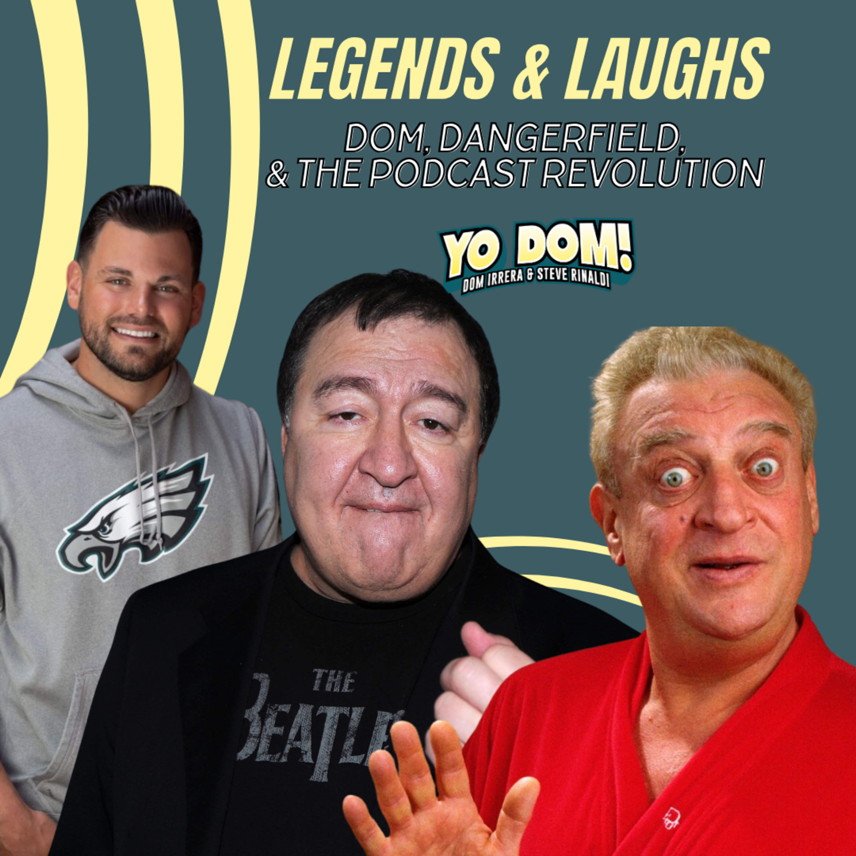 Yo Dom with Dom Irrera and Steve Rinaldi