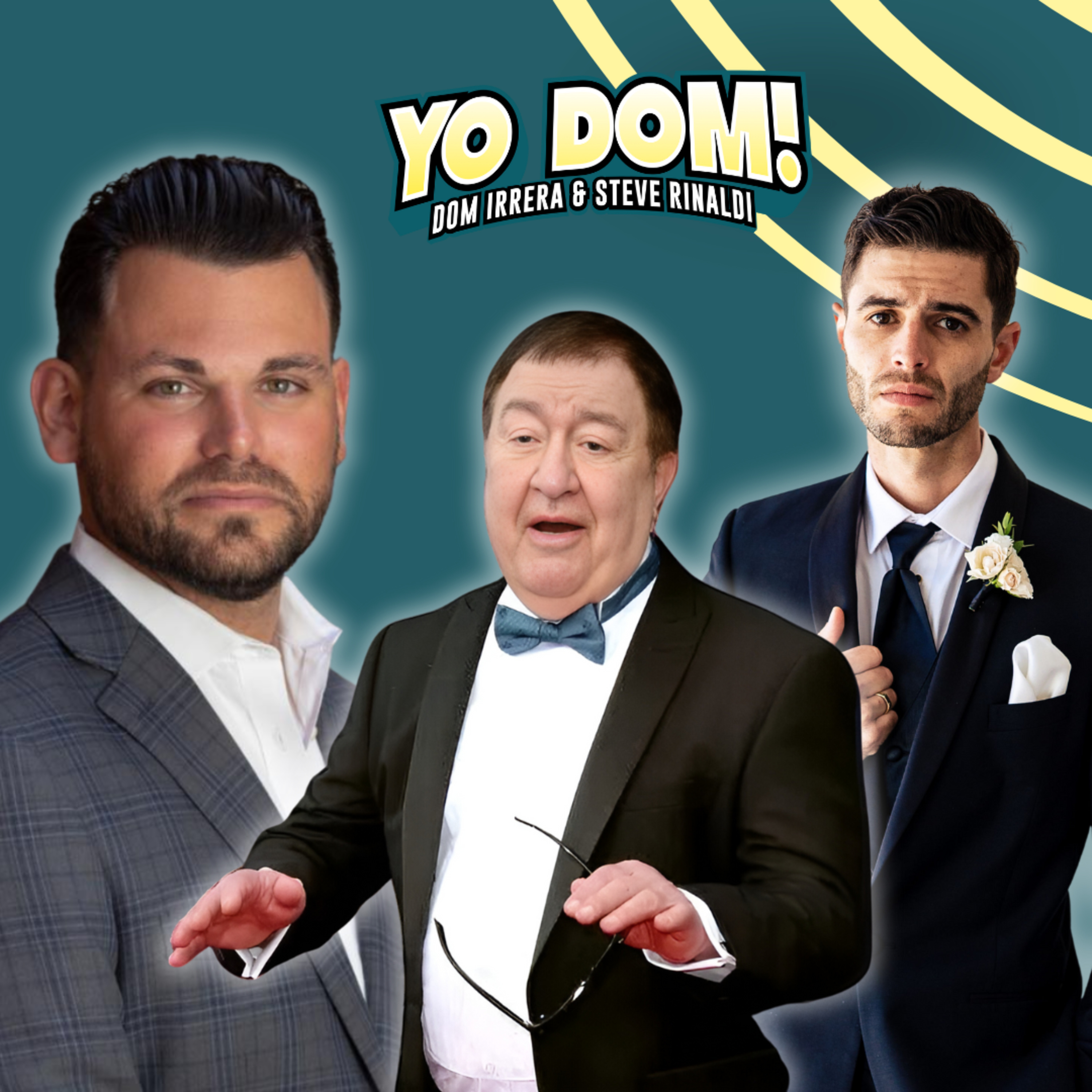 Yo Dom with Dom Irrera and Steve Rinaldi