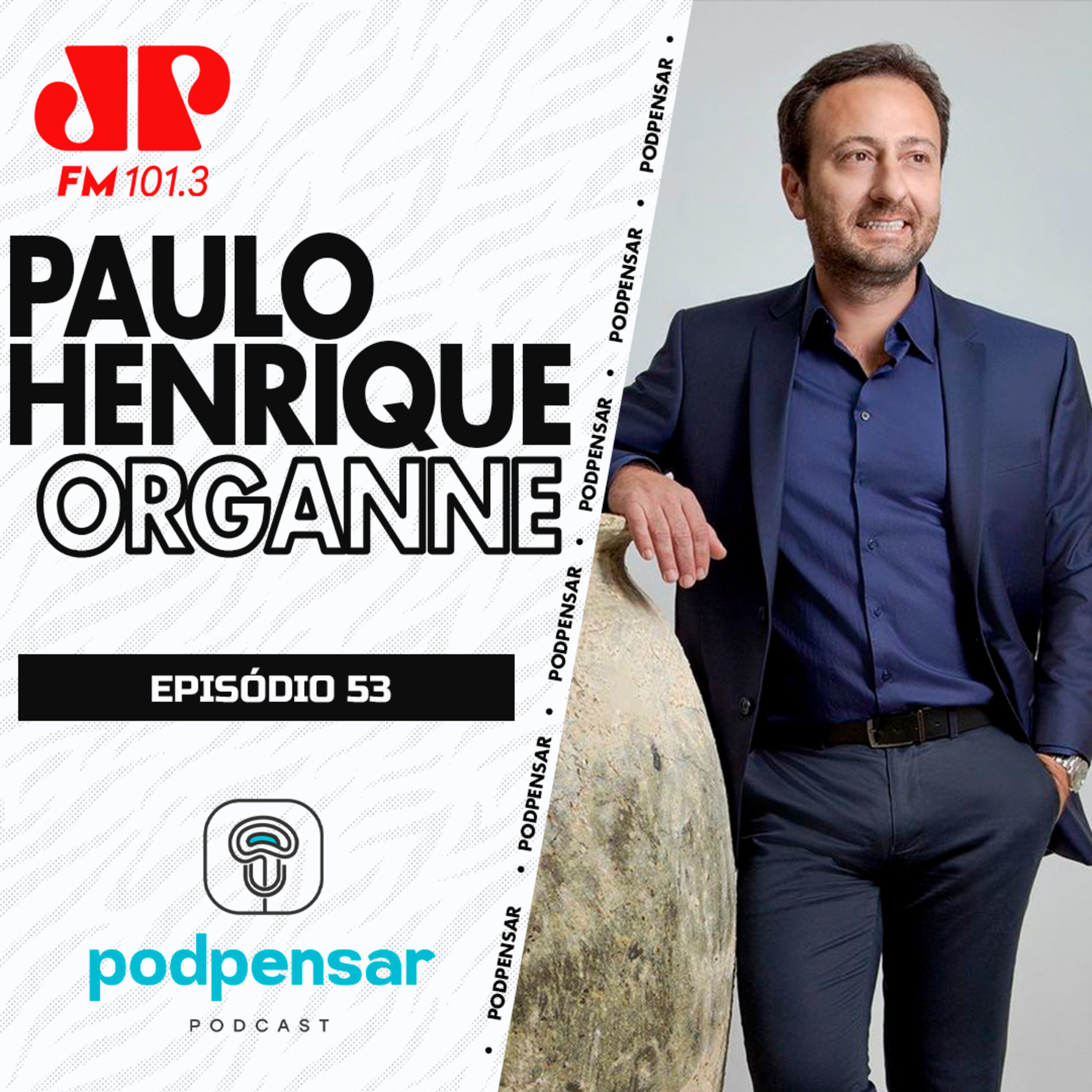Paulo Henrique Organne | Podpensar #053 episode artwork