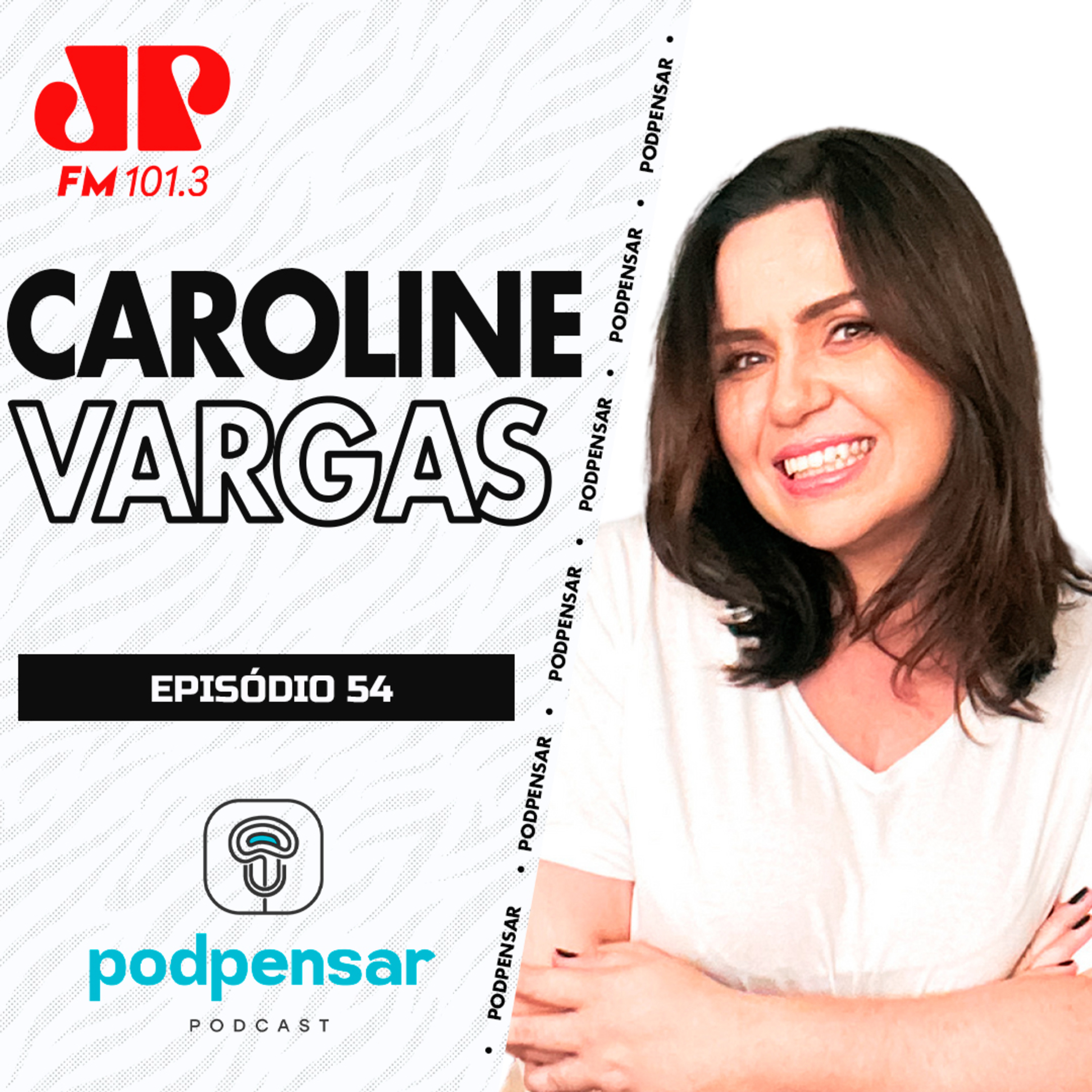 Caroline Vargas | Podpensar #054 episode artwork