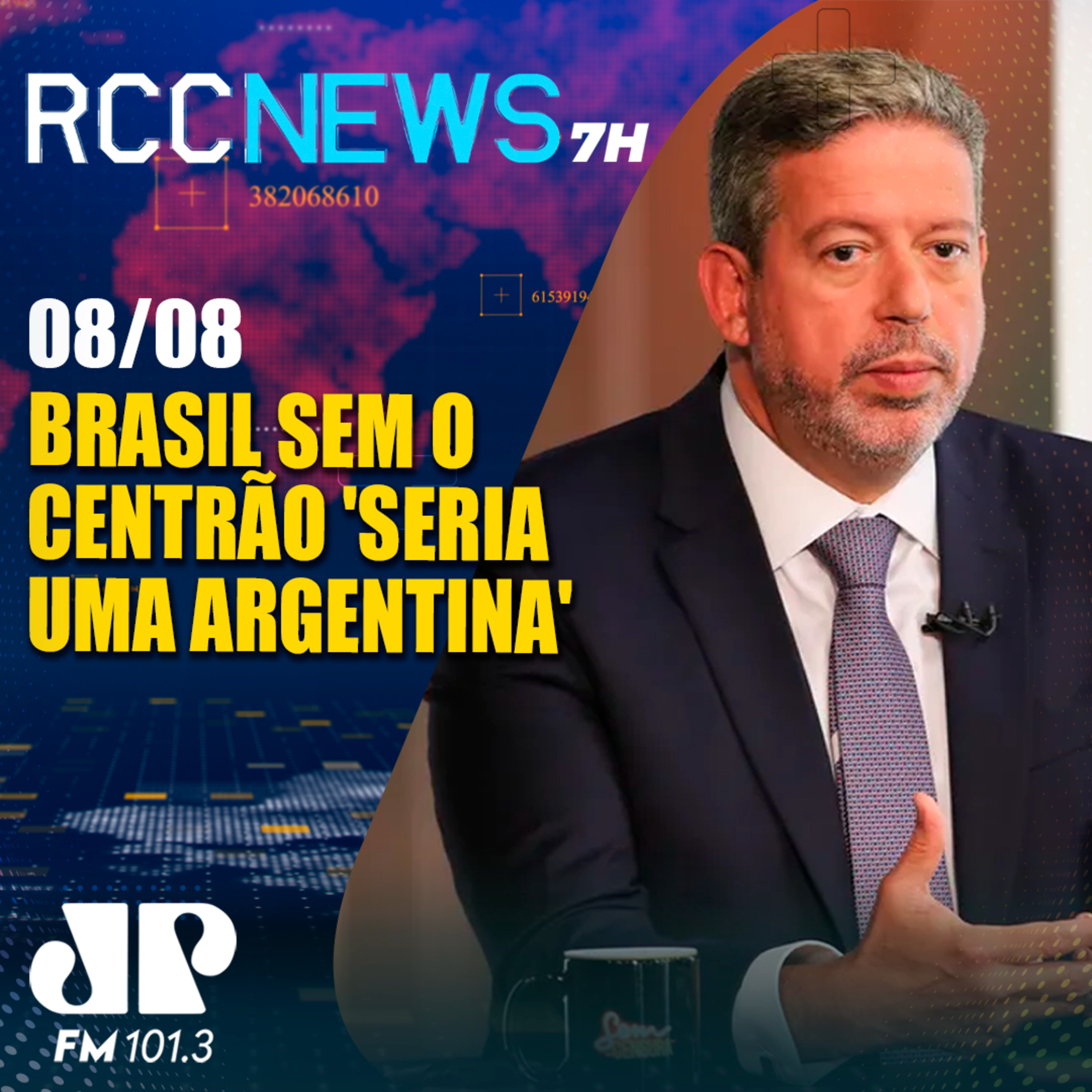 Arthur Lira diz que sem o Centrão o Brasil 'seria uma Argentina' episode artwork
