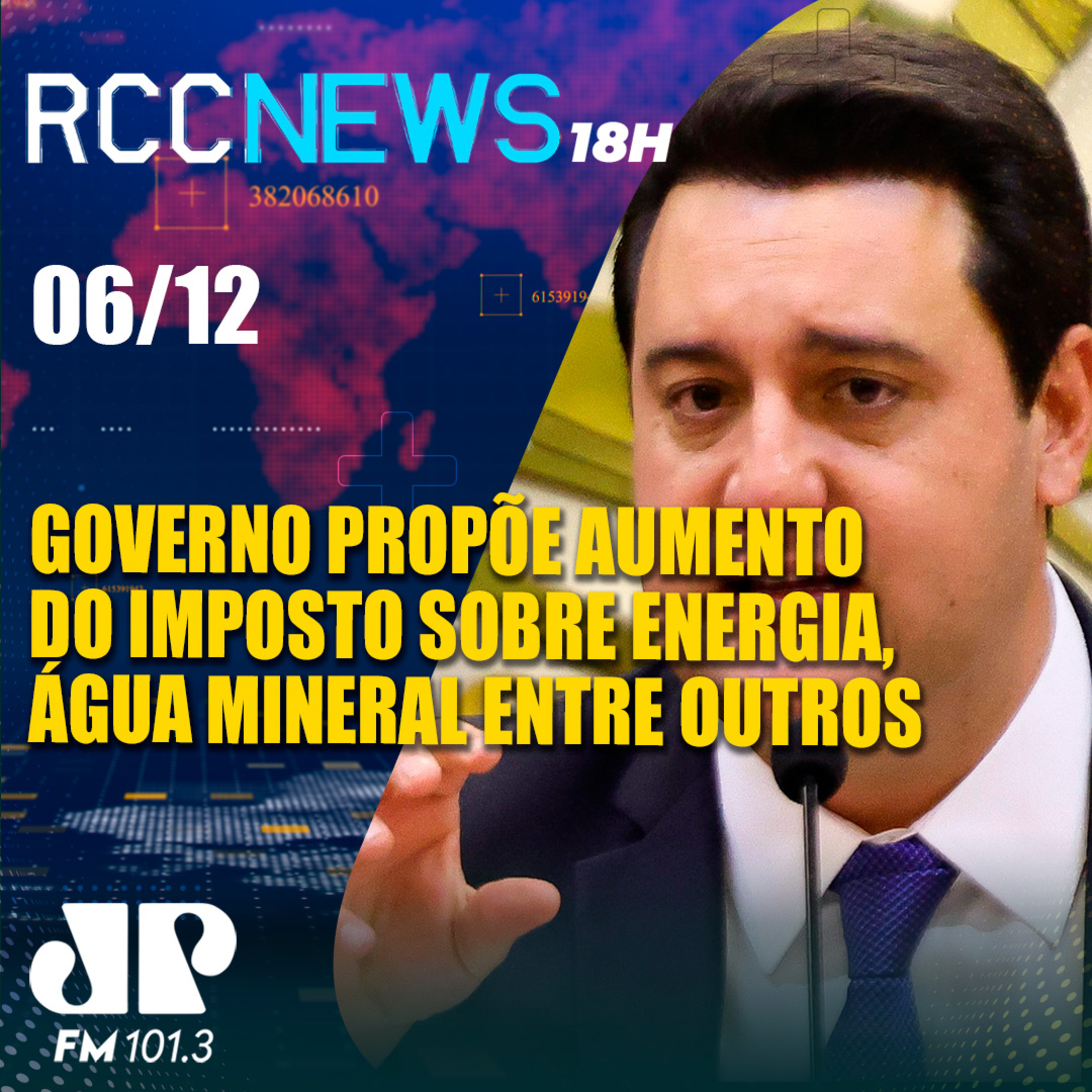 Governo propõe aumento do imposto sobre energia, água mineral e entre outros episode artwork