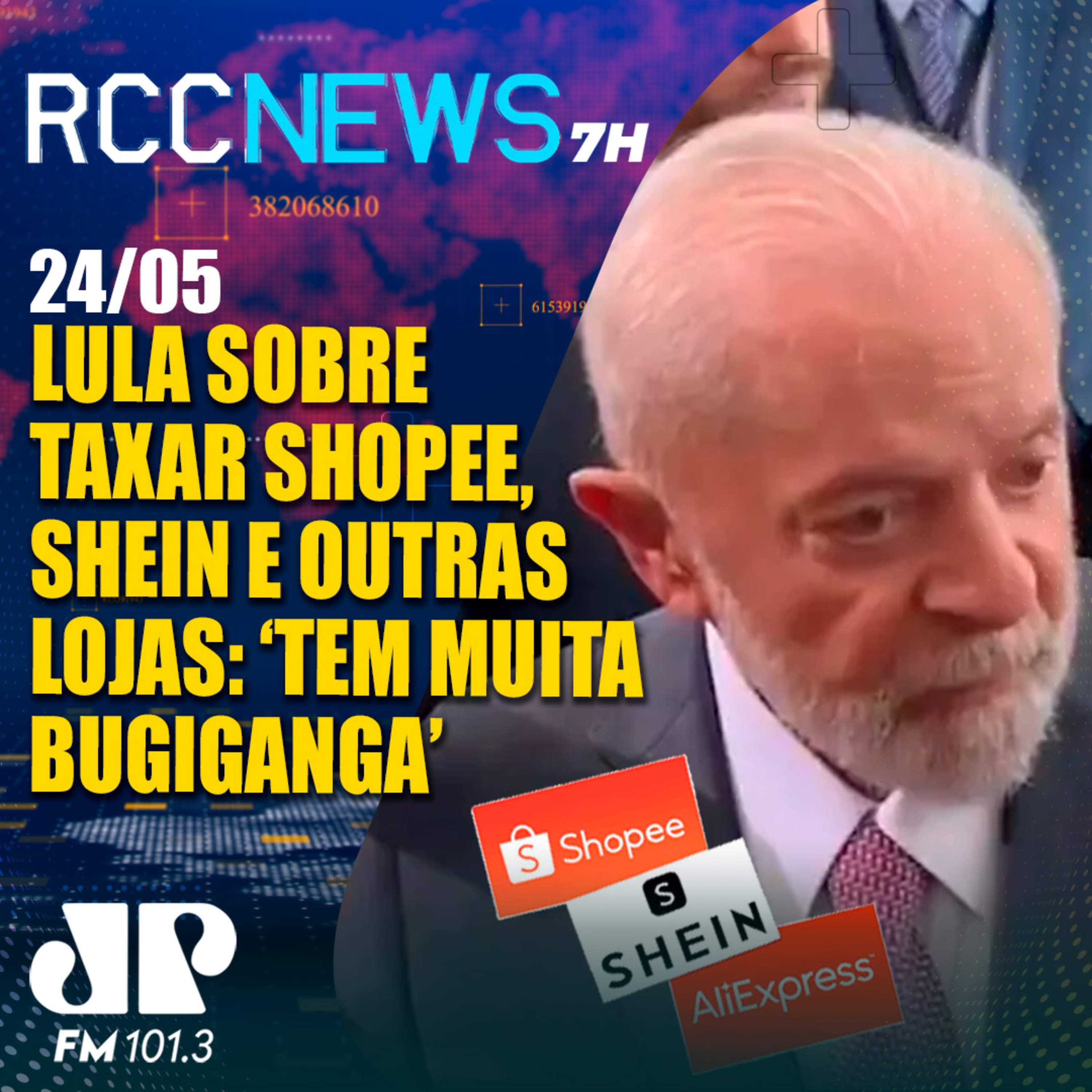 Lula sobre taxar Shopee, Shein e outras lojas: ‘Tem muita bugiganga’ episode artwork