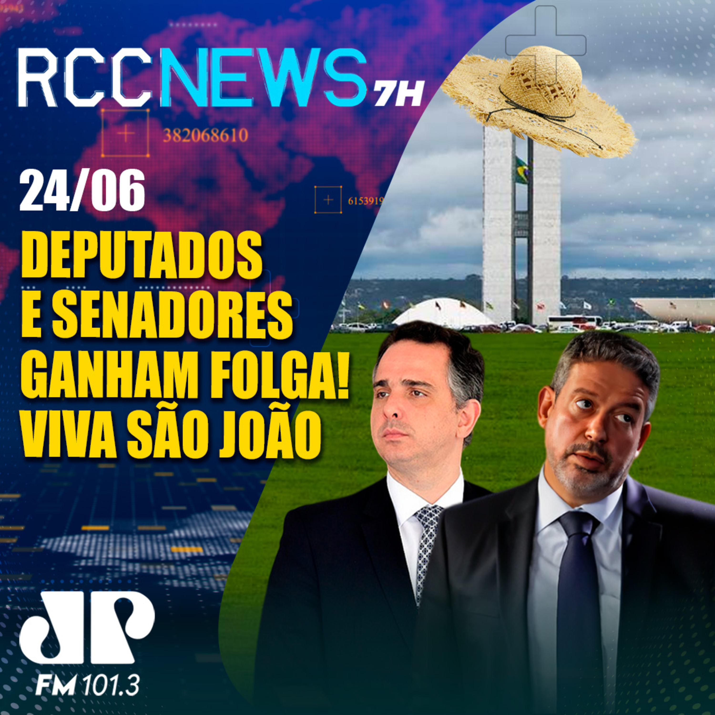 Hoje é São João! Deputados e Senadores ficam a semana toda de folga episode artwork