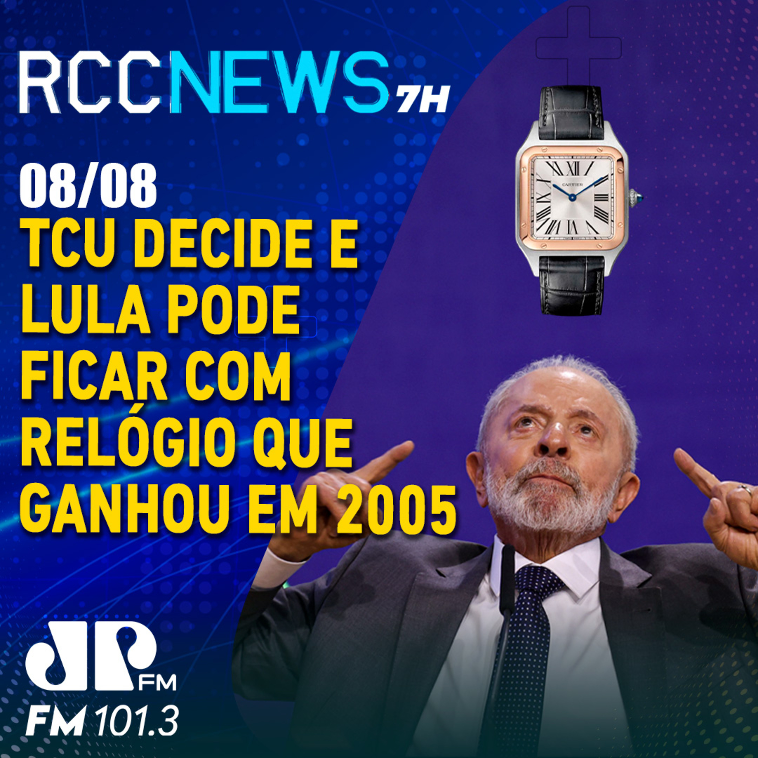 TCU livra Lula de devolver relógio Cartier de R$ 60 mil episode artwork