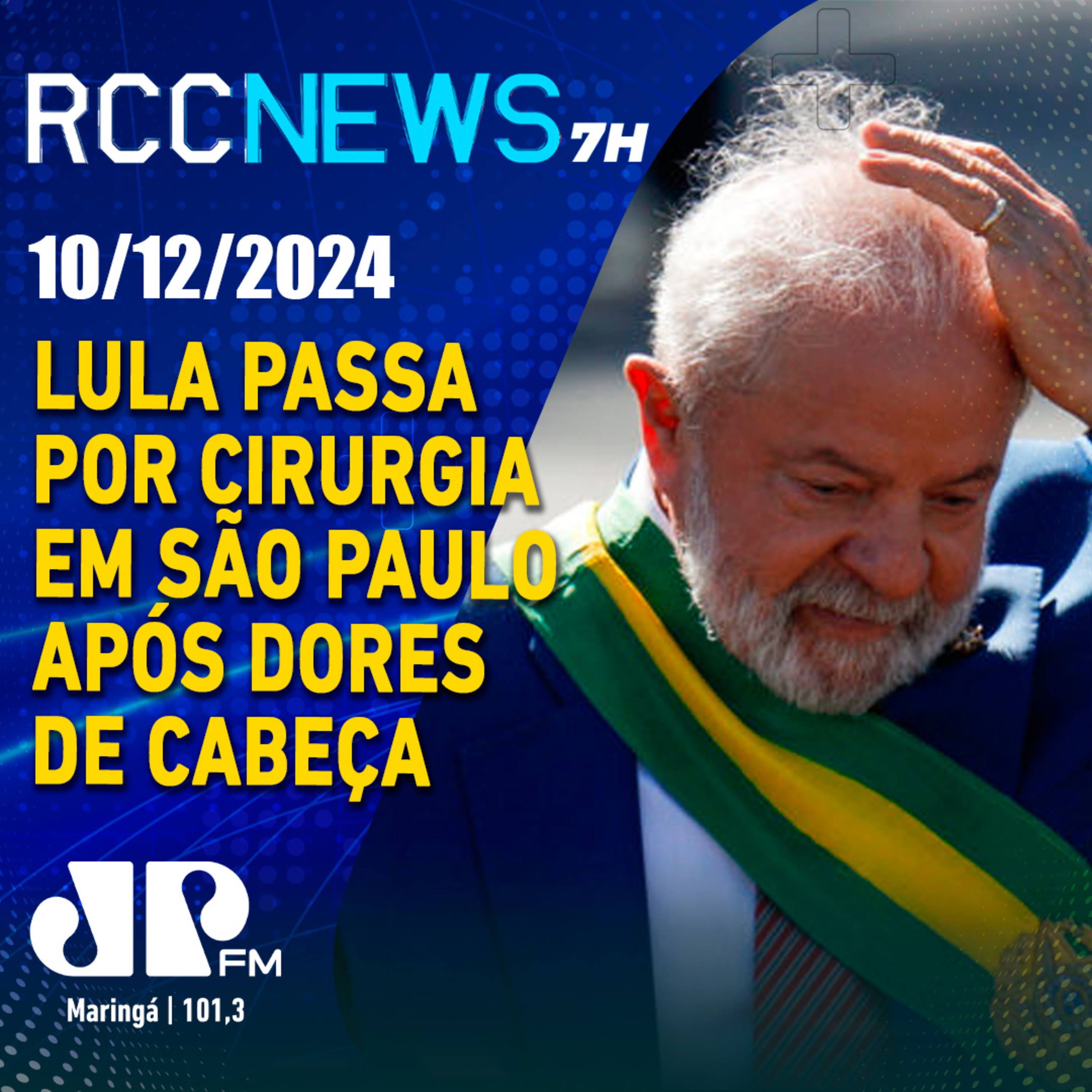 Lula passa por cirurgia em São Paulo após dores de cabeça episode artwork