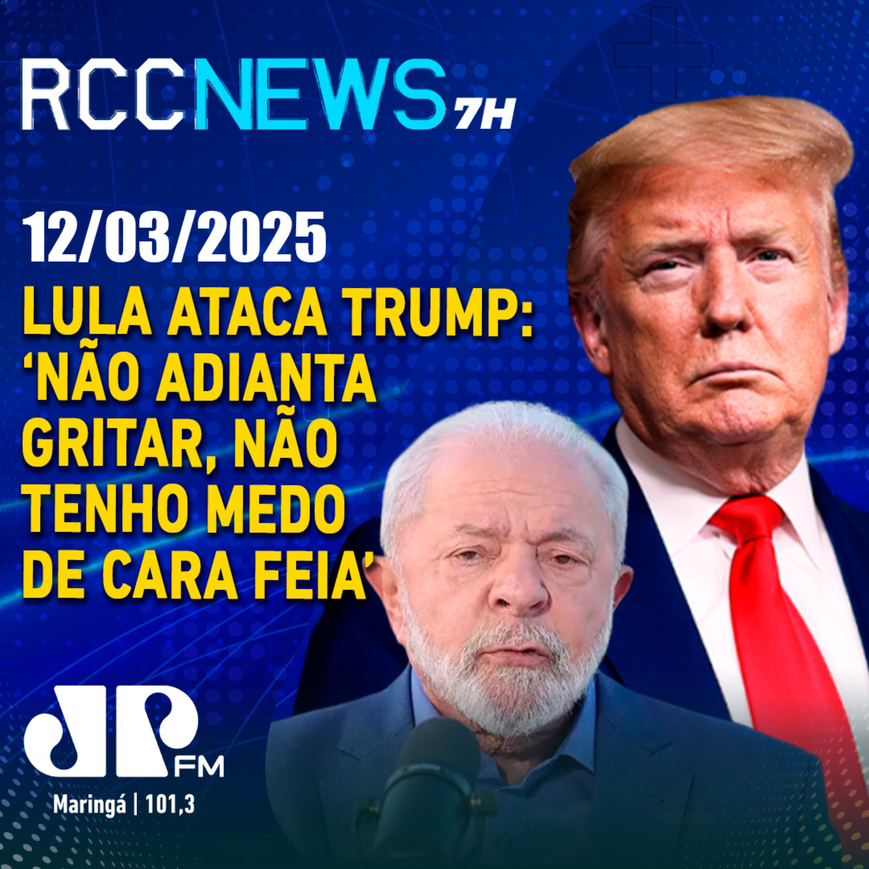 Lula ataca Trump: ‘Não adianta gritar, não tenho medo de cara feia’ episode artwork