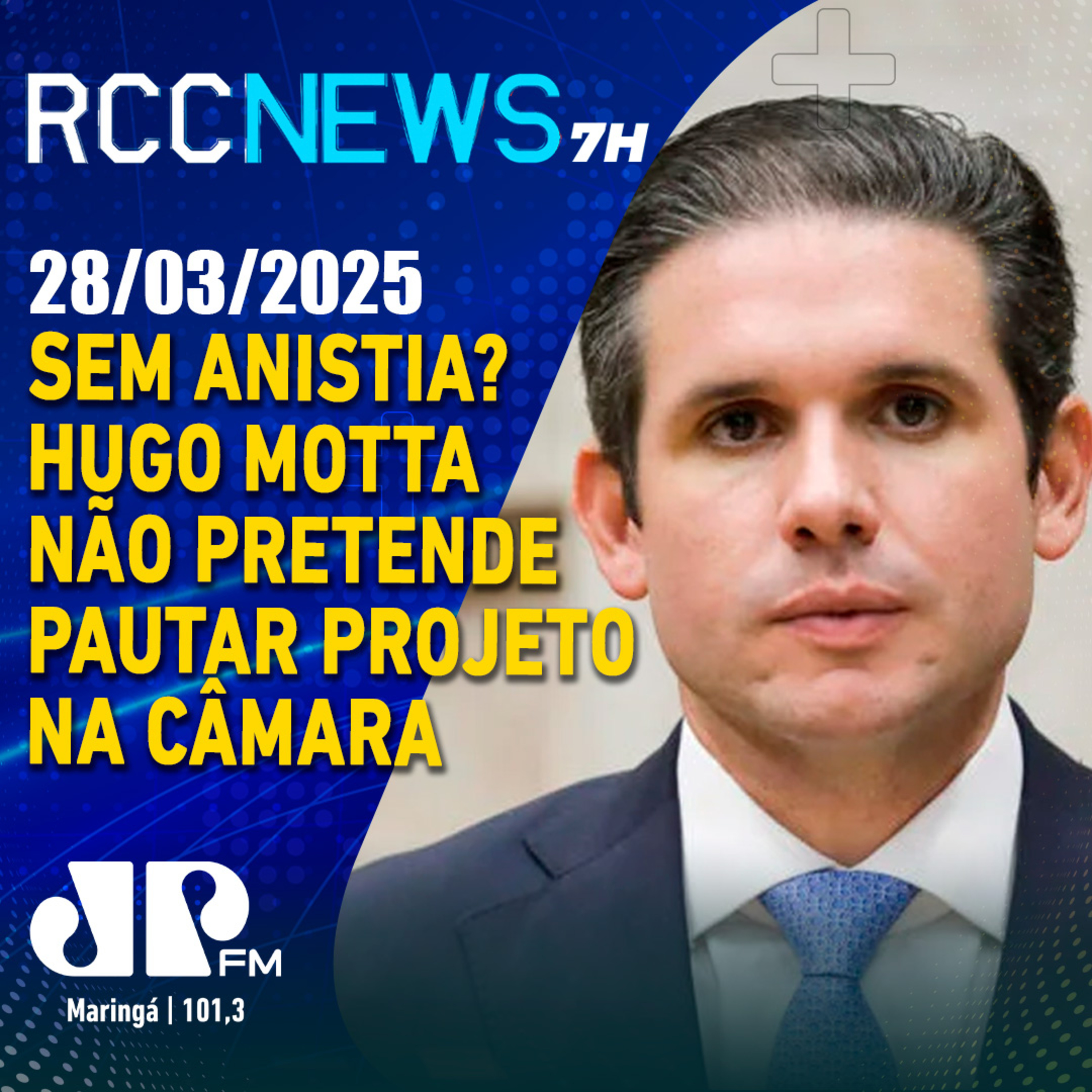Sem anistia? Hugo Motta não pretende pautar projeto na Câmara Federal episode artwork