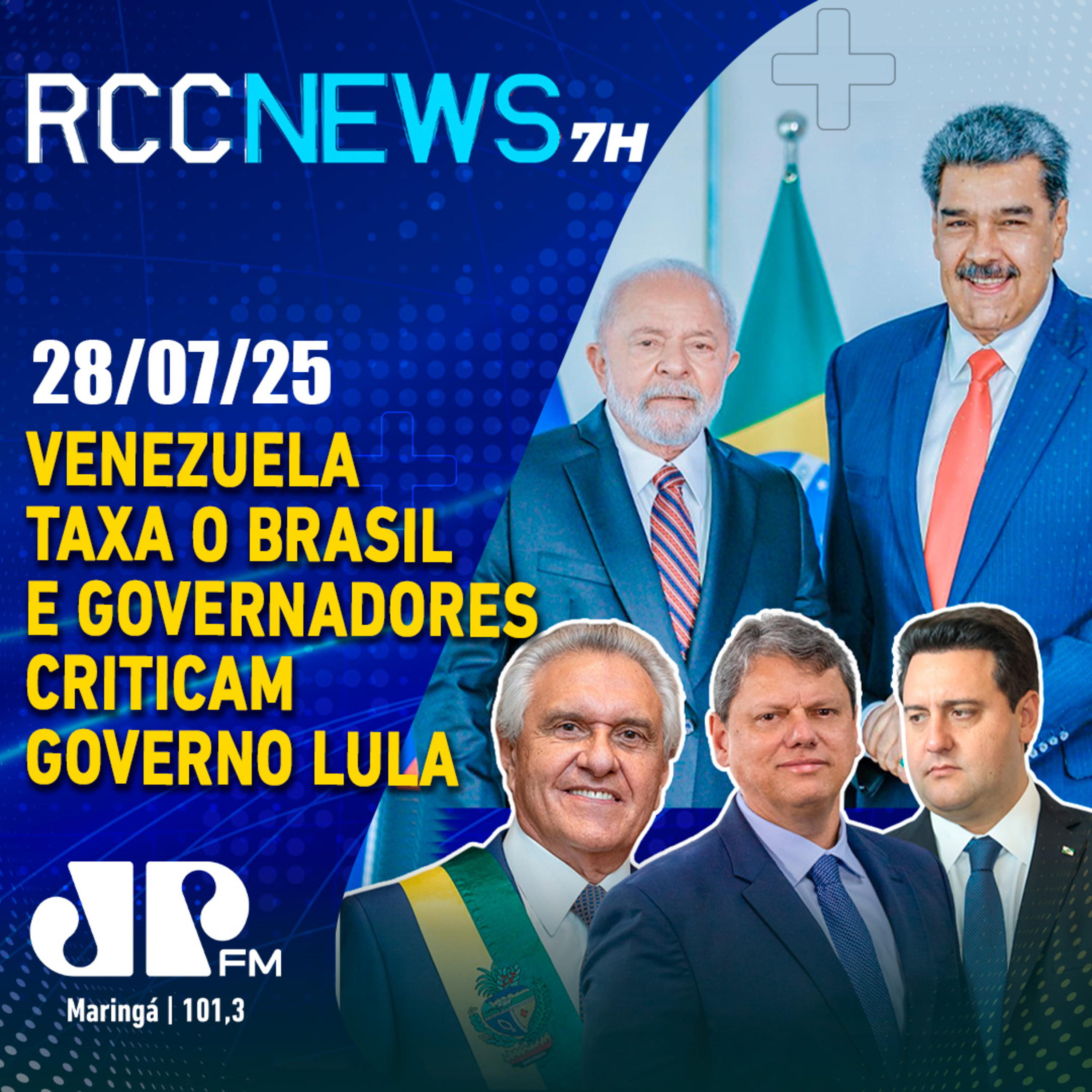 Tarifaço: Tarcísio, Caiado e Ratinho Jr. criticam empenho de Lula e Venezuela taxa o Brasil episode artwork