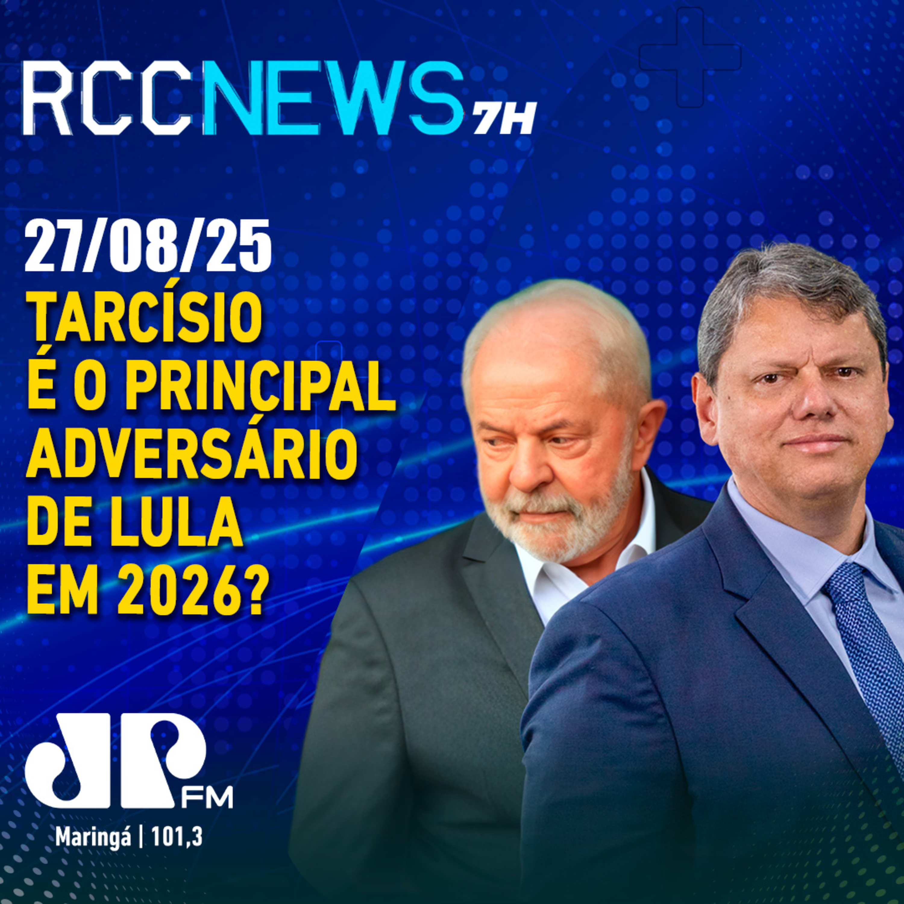 Lula coloca Tarcísio como principal concorrente em 2026 episode artwork