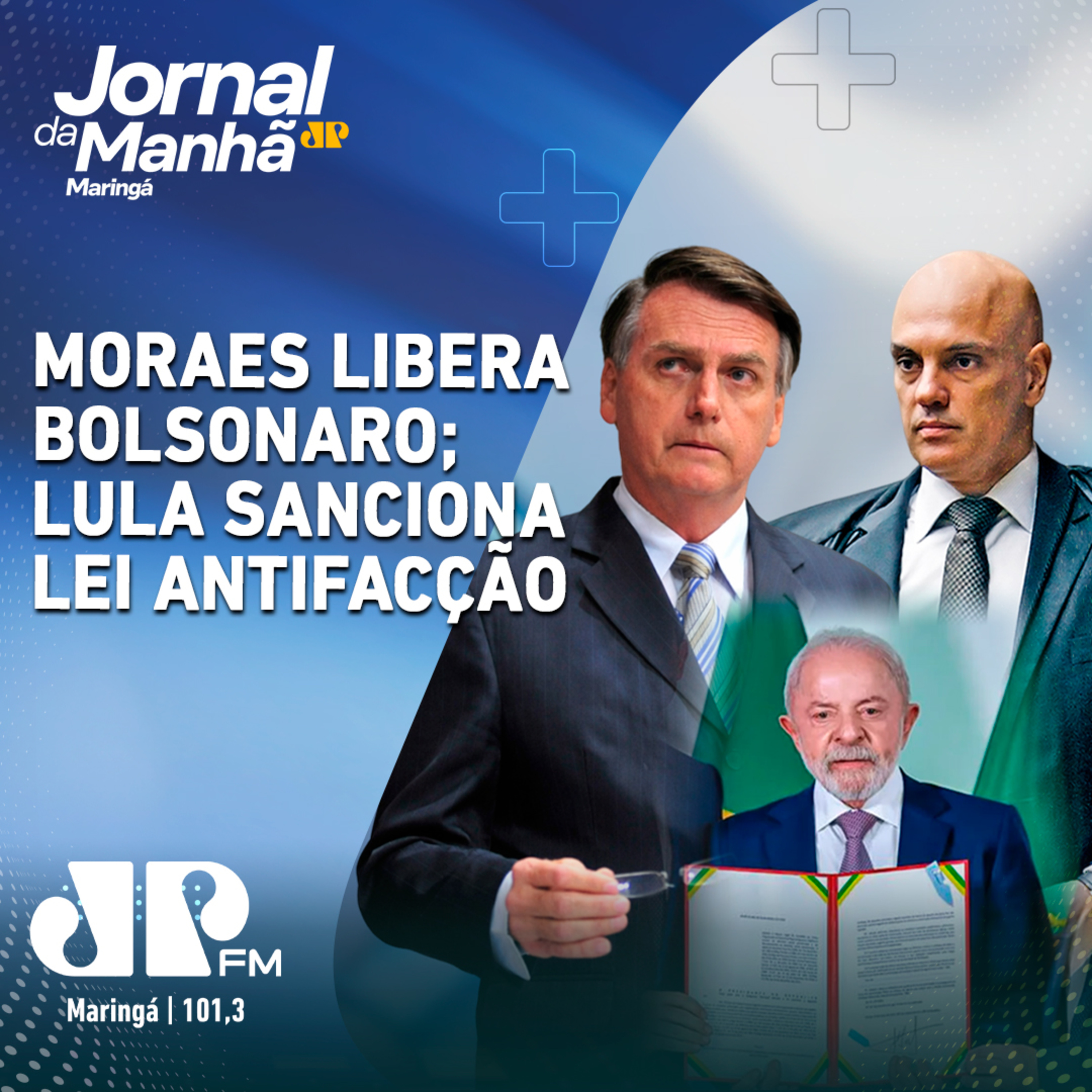 Moraes libera Bolsonaro; Lula sanciona Lei Antifacção episode artwork