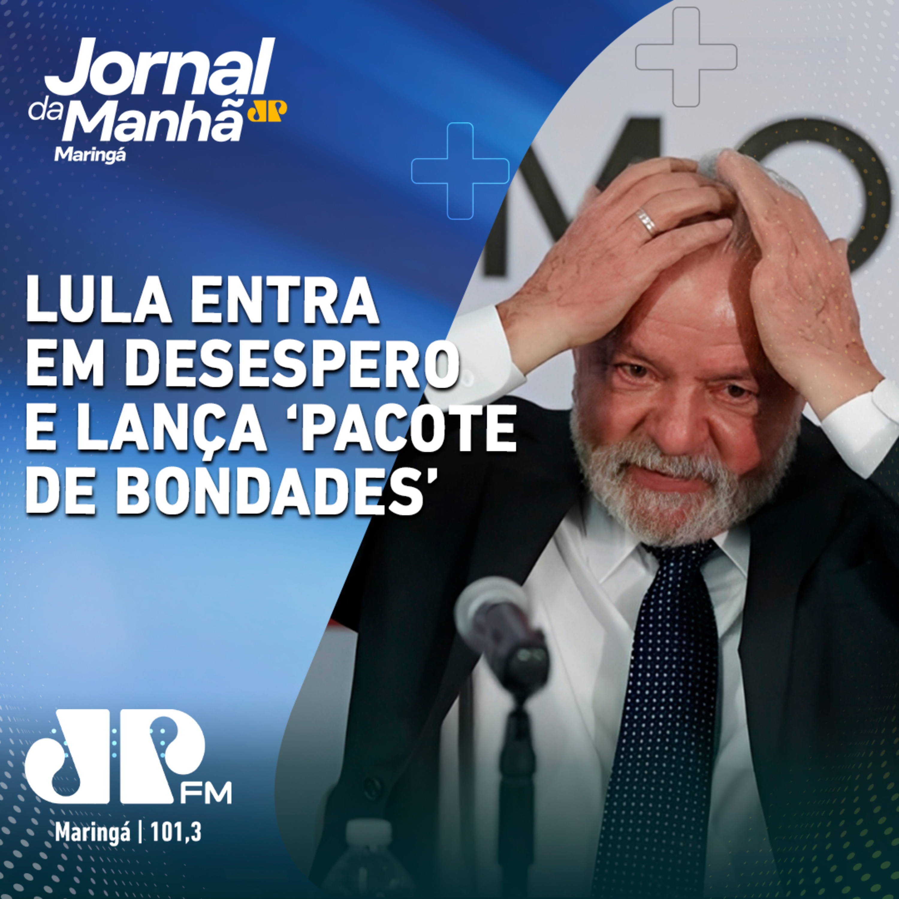 Lula entra em desespero e lança ‘pacote de bondades’  episode artwork