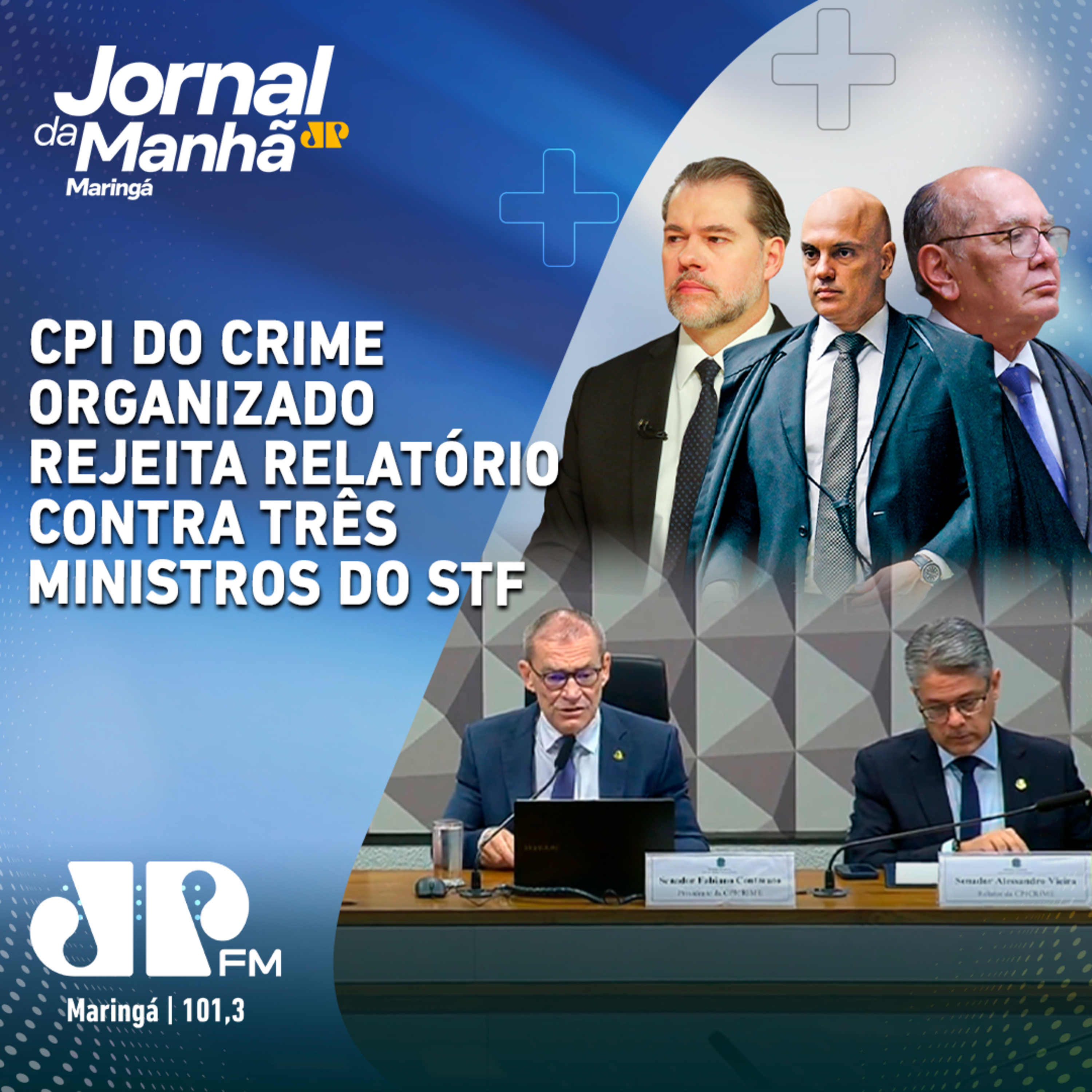CPI do Crime Organizado rejeita relatório contra 3 ministros do STF episode artwork