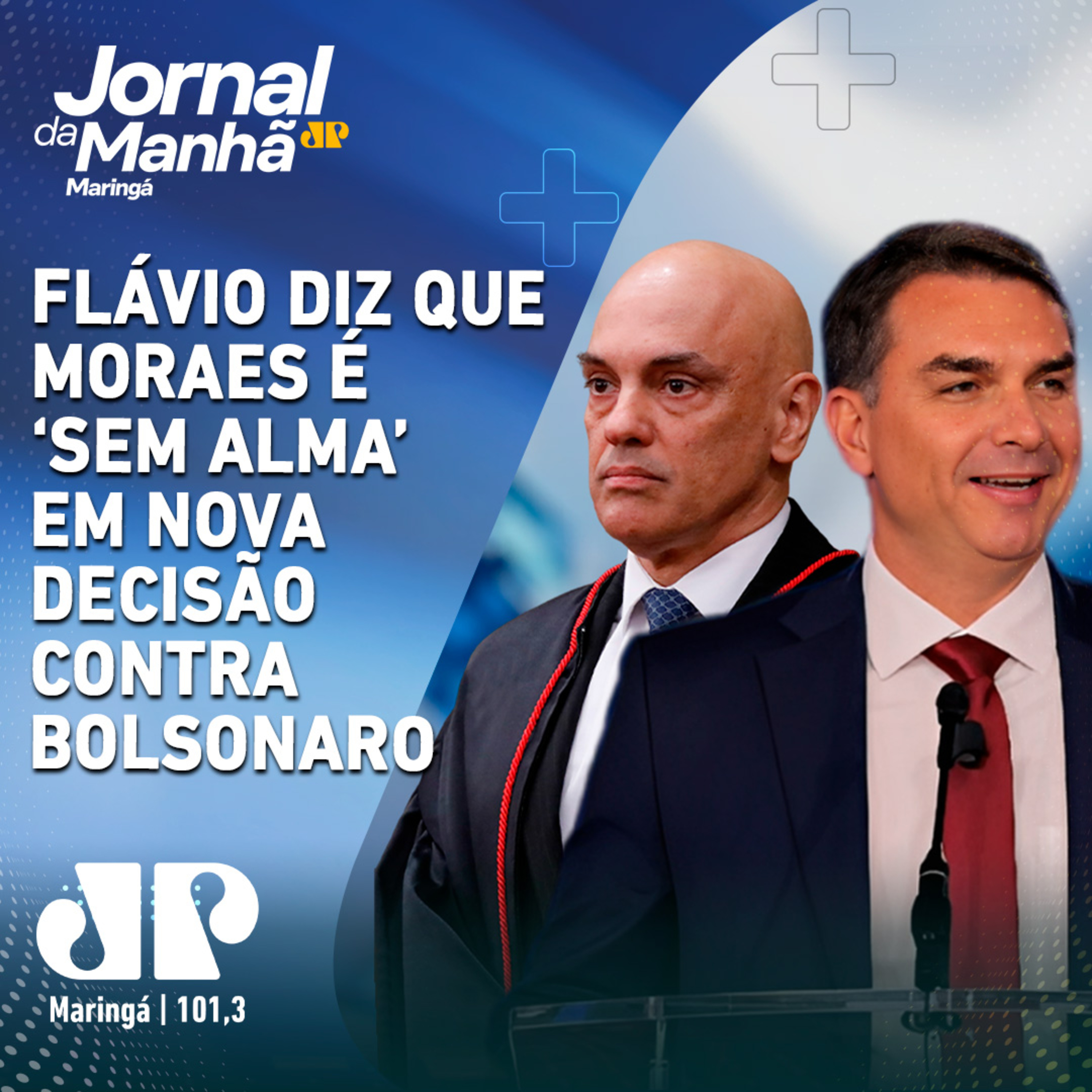 Flávio diz que Moraes é ‘sem alma’ em nova decisão contra Bolsonaro episode artwork