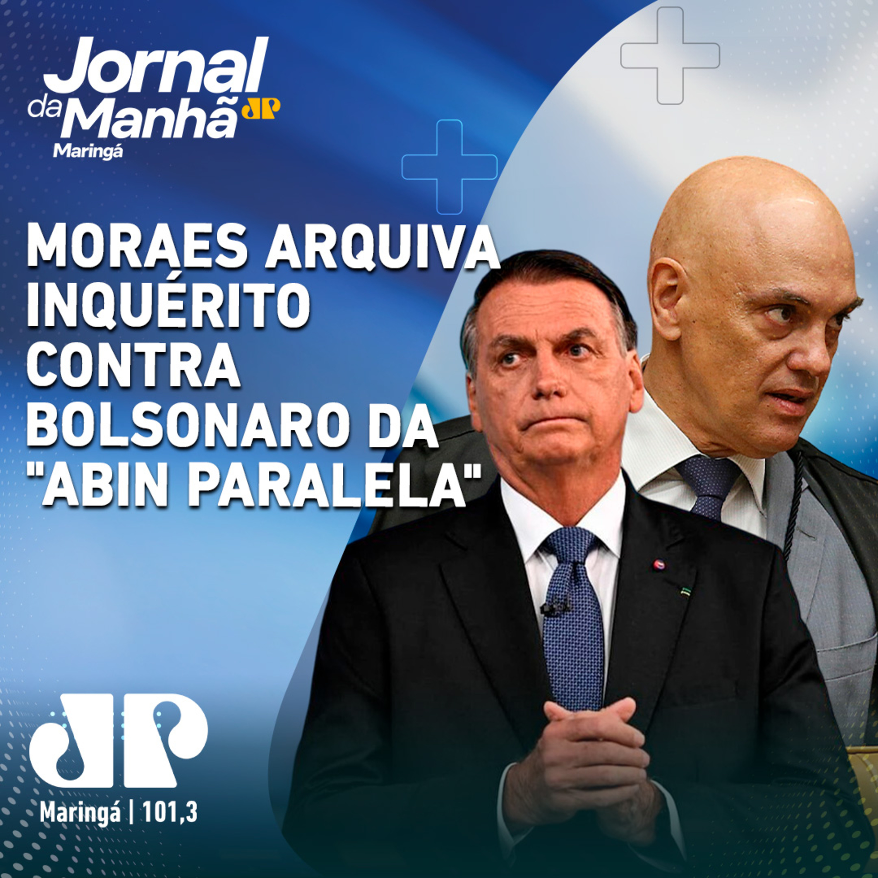 Moraes arquiva inquérito contra Jair Bolsonaro em caso da “Abin Paralela” episode artwork