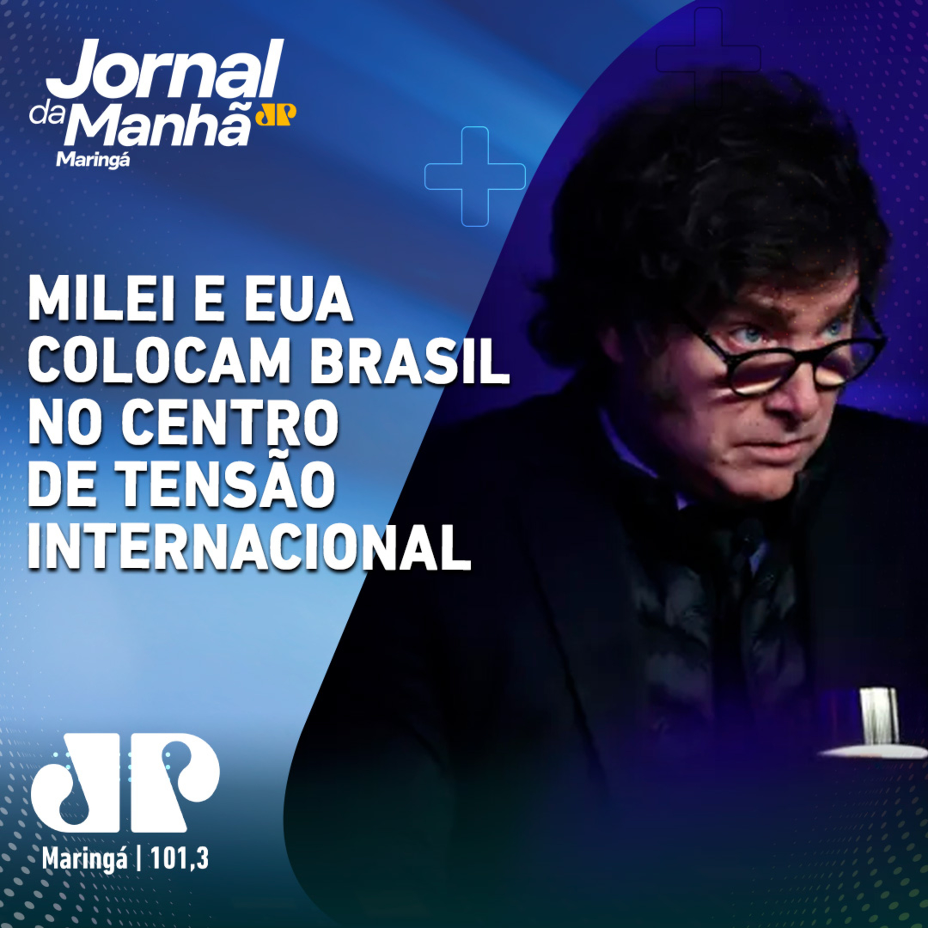 Milei e EUA colocam Brasil no centro de tensão internacional episode artwork